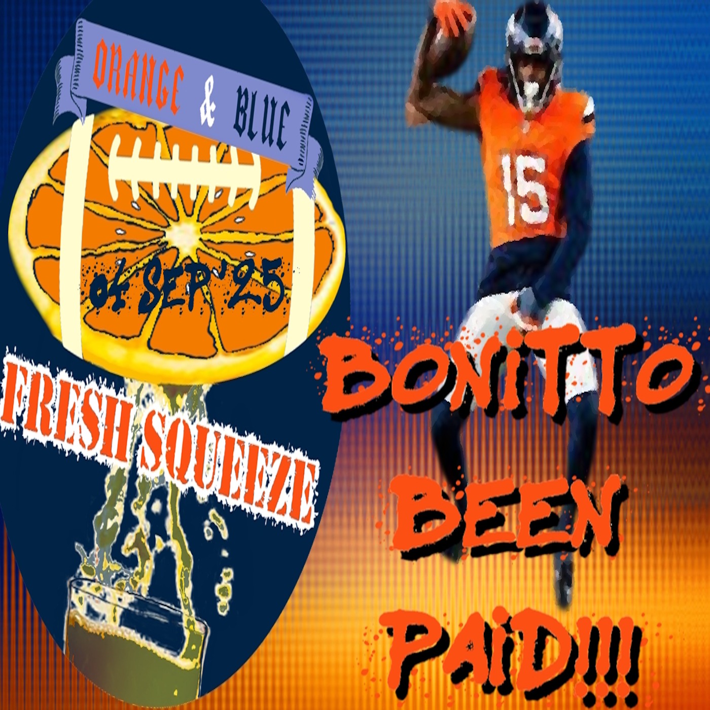 Bonitto Been Paid!!! | Orange & Blue Fresh Squeeze episode artwork