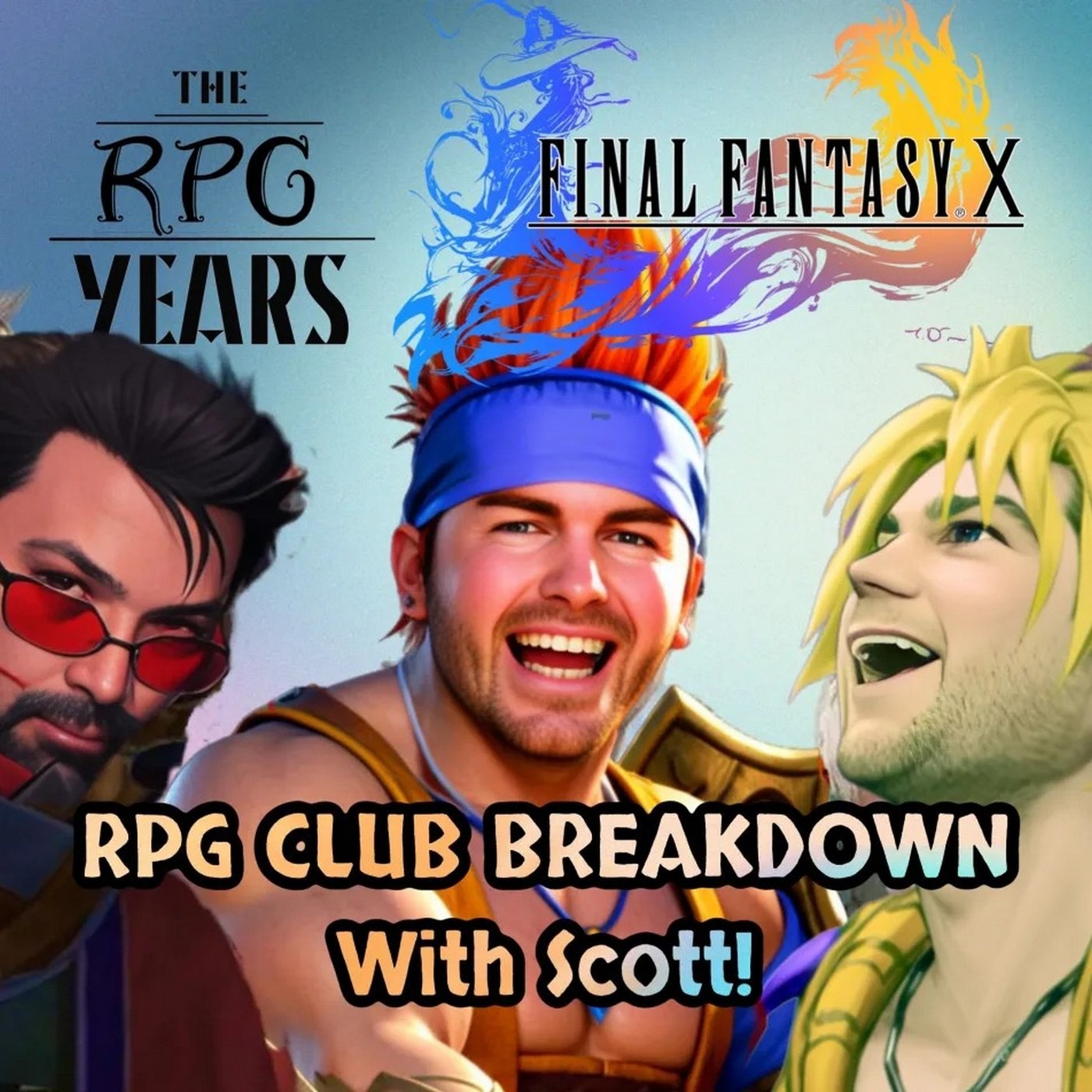 Final Fantasy X RPG Club Breakdown (ft. The Scott Spot) episode artwork