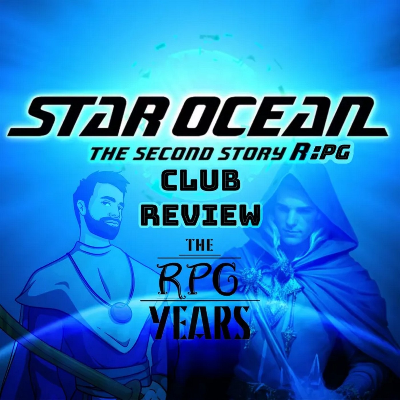 RPG Years 090 - Star Ocean: Second Story R(eview) episode artwork