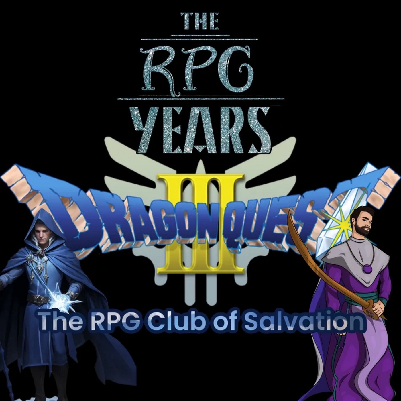 RPG Years 082 - Dragon Quest III RPG Club of Salvation Segment 1 episode artwork