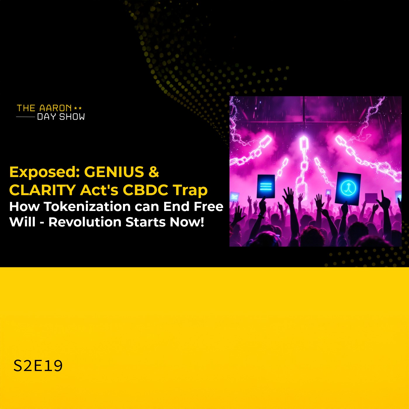 S2E19 Exposed: GENIUS & CLARITY Act's CBDC Trap