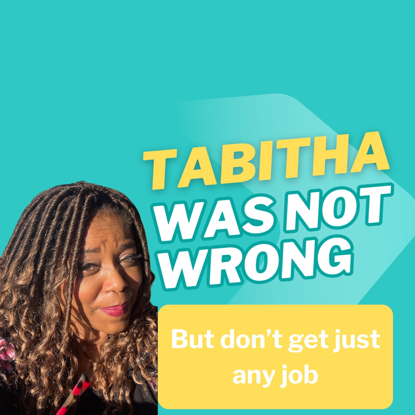 Tabitha Was Not Wrong… But Don’t Get Just Any Job episode artwork