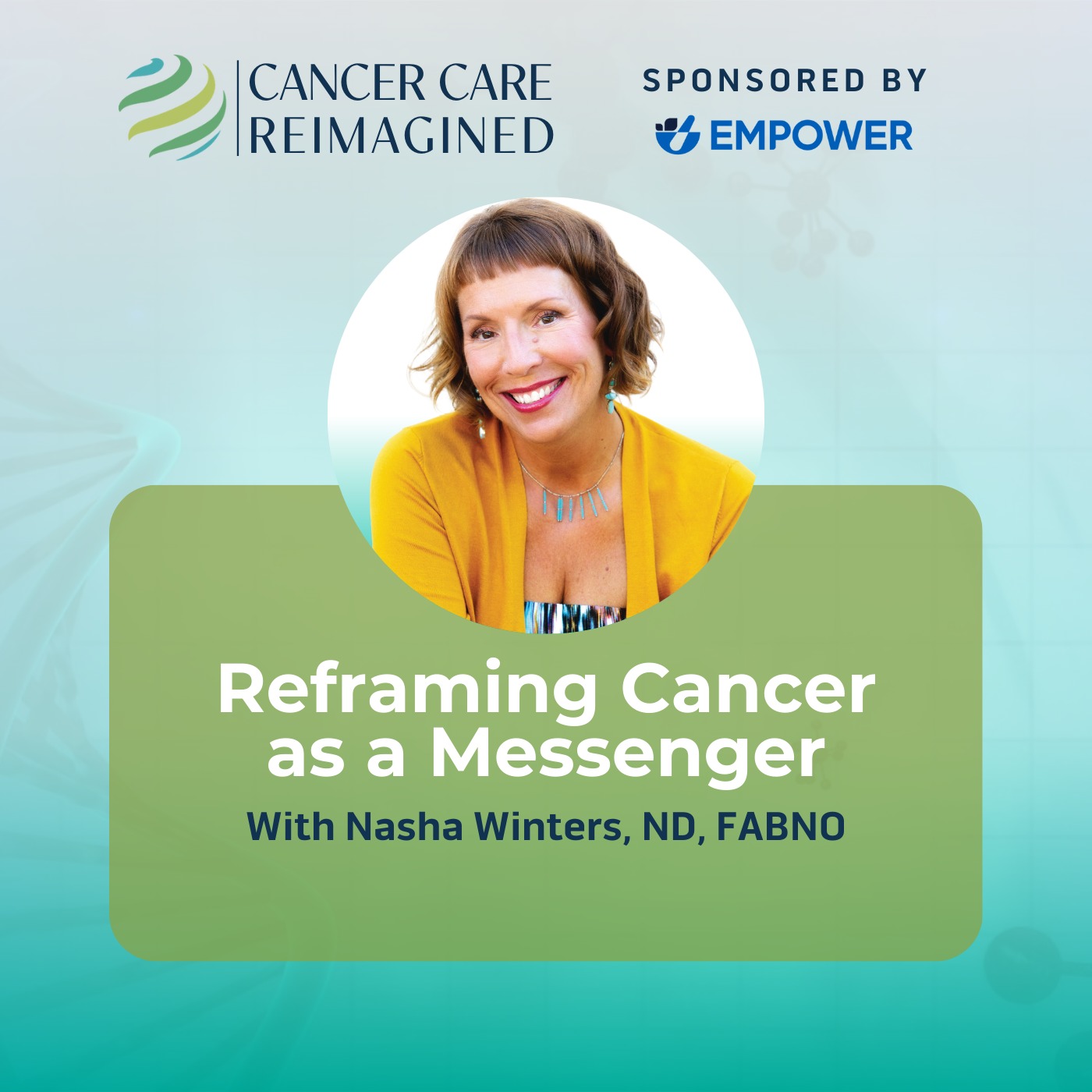 Reframing Cancer as a Messenger with Nasha Winters, ND, FABNO