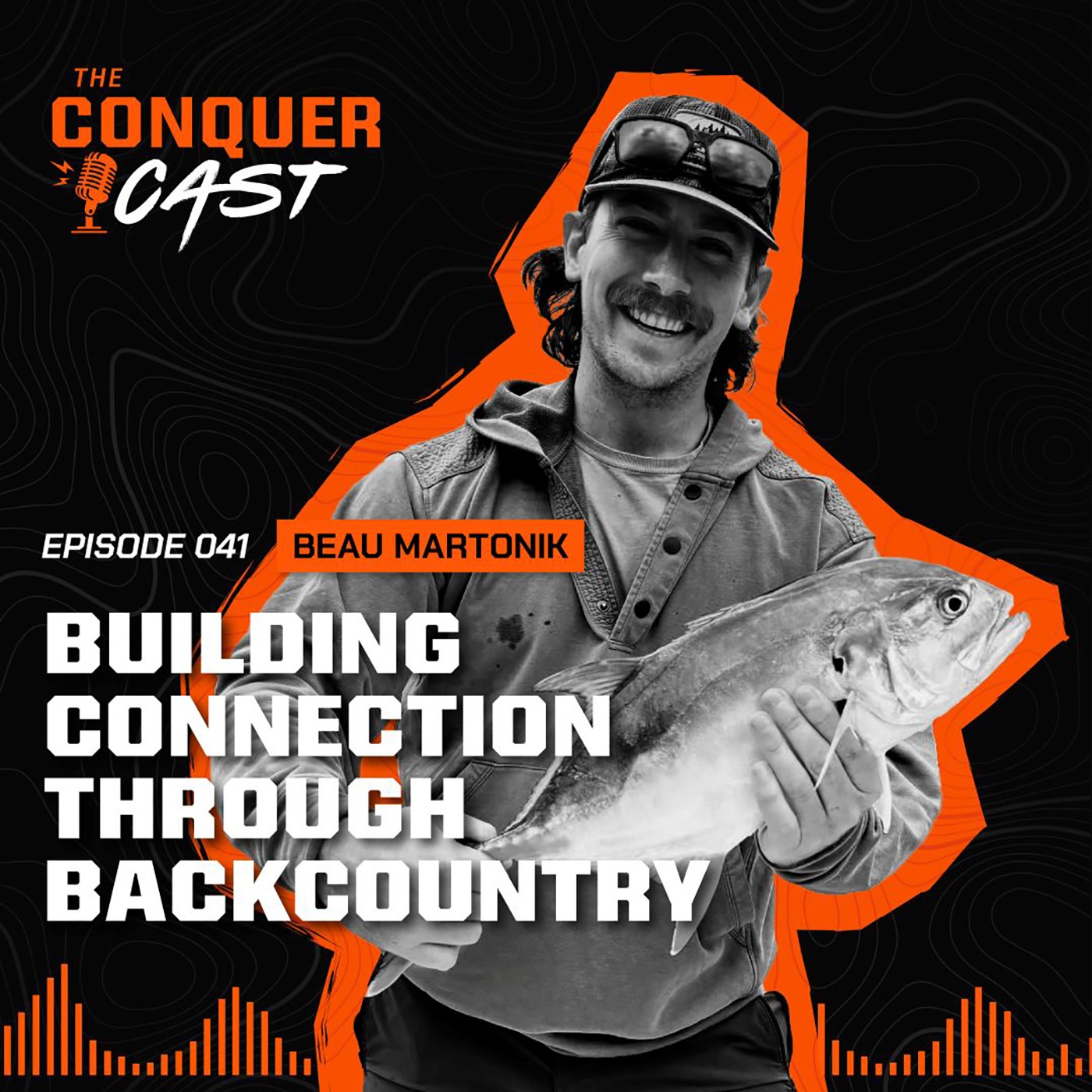 Beau Martonik on Building Connection Through Backcountry | The Conquer Cast Ep 041