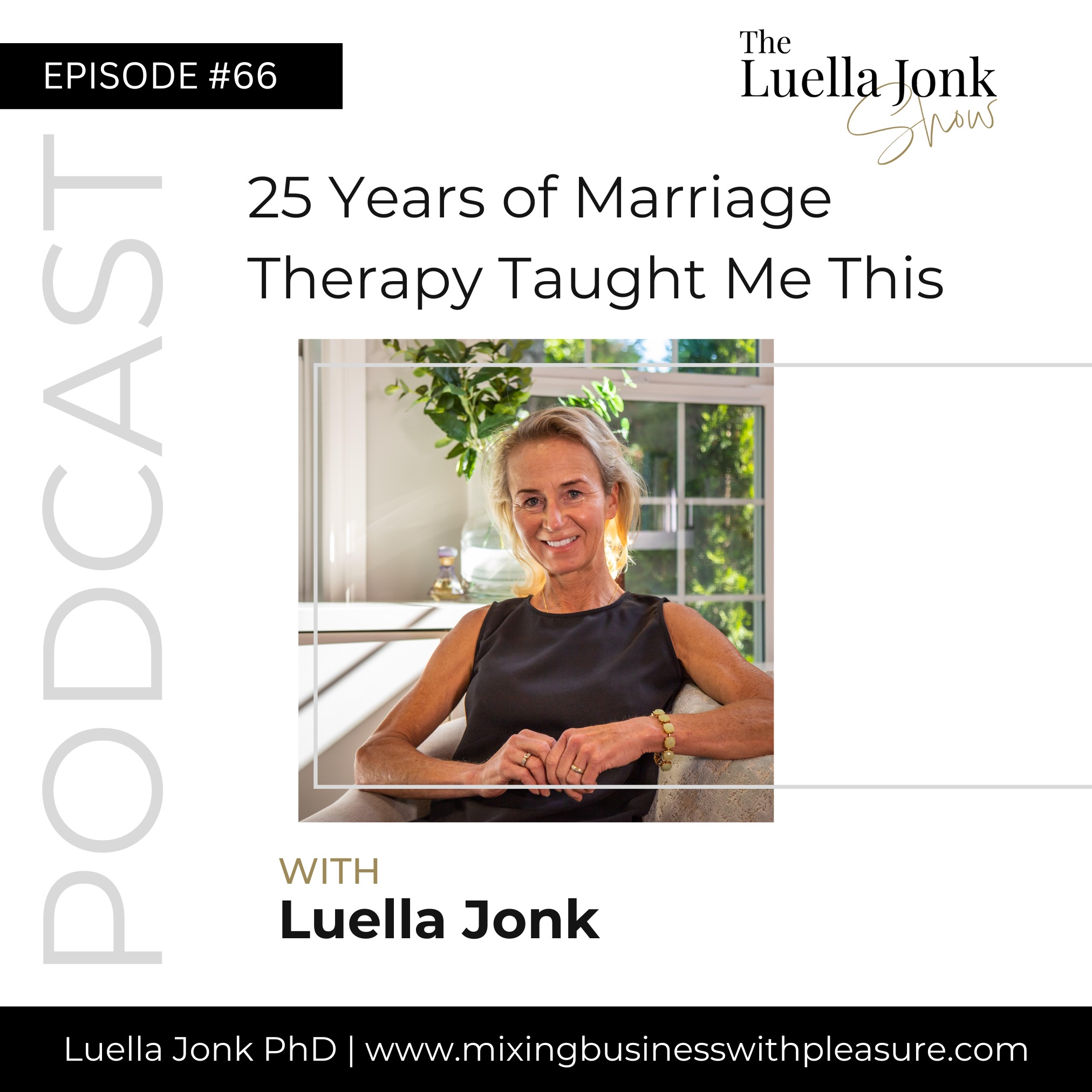 Episode #66: 25 Years of Marriage Therapy Taught Me This