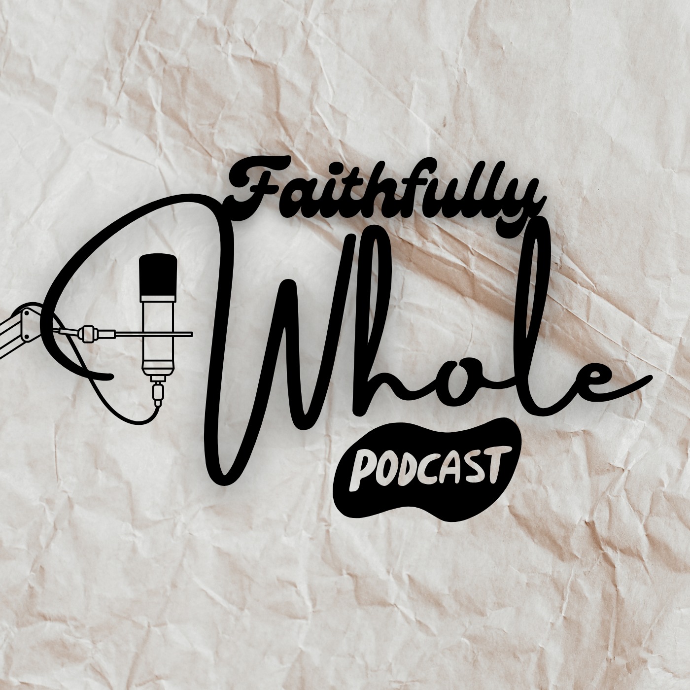 Faithfully Whole podcast artwork