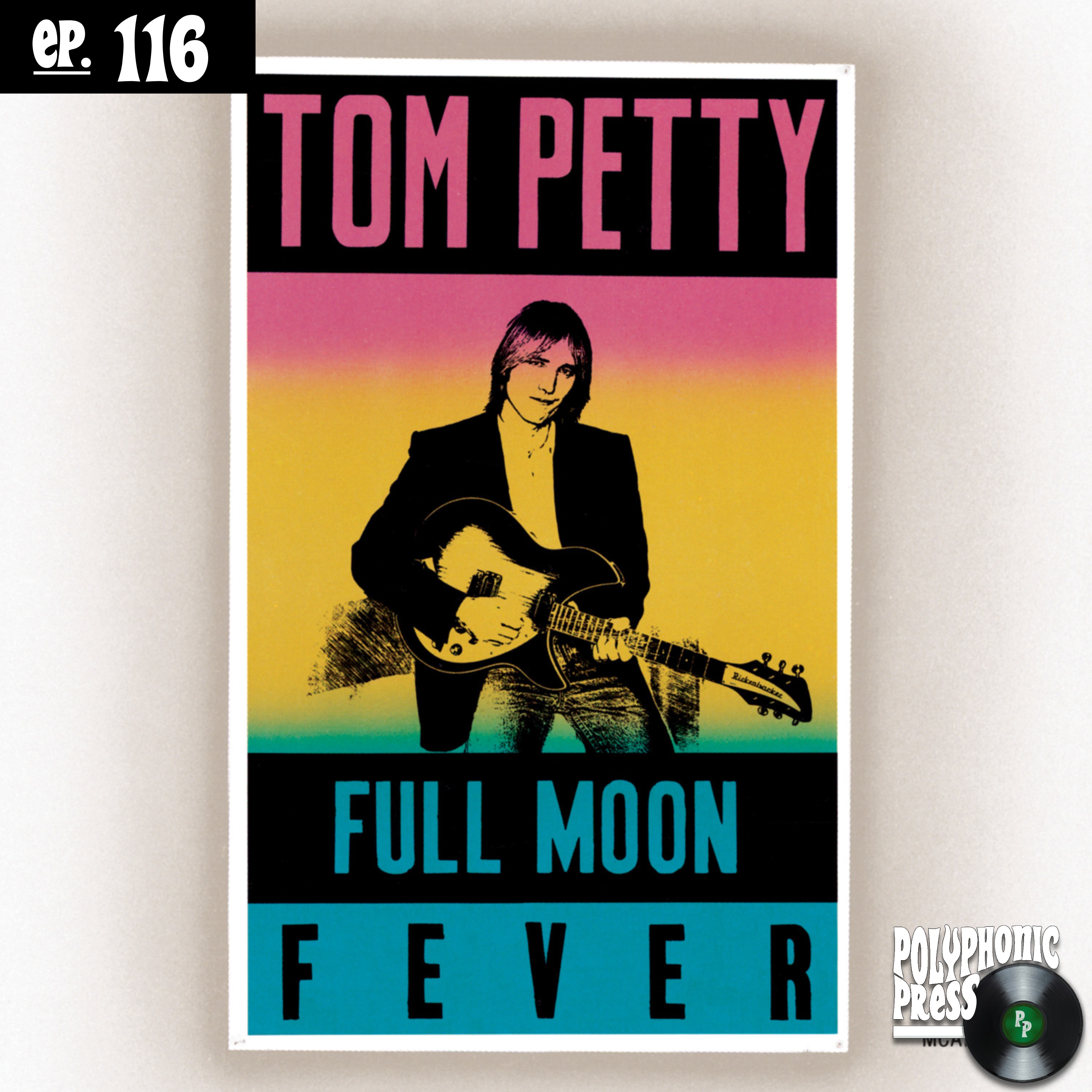 Full Moon Fever by Tom Petty: From Label Rejections to Multi-Platinum Triumph