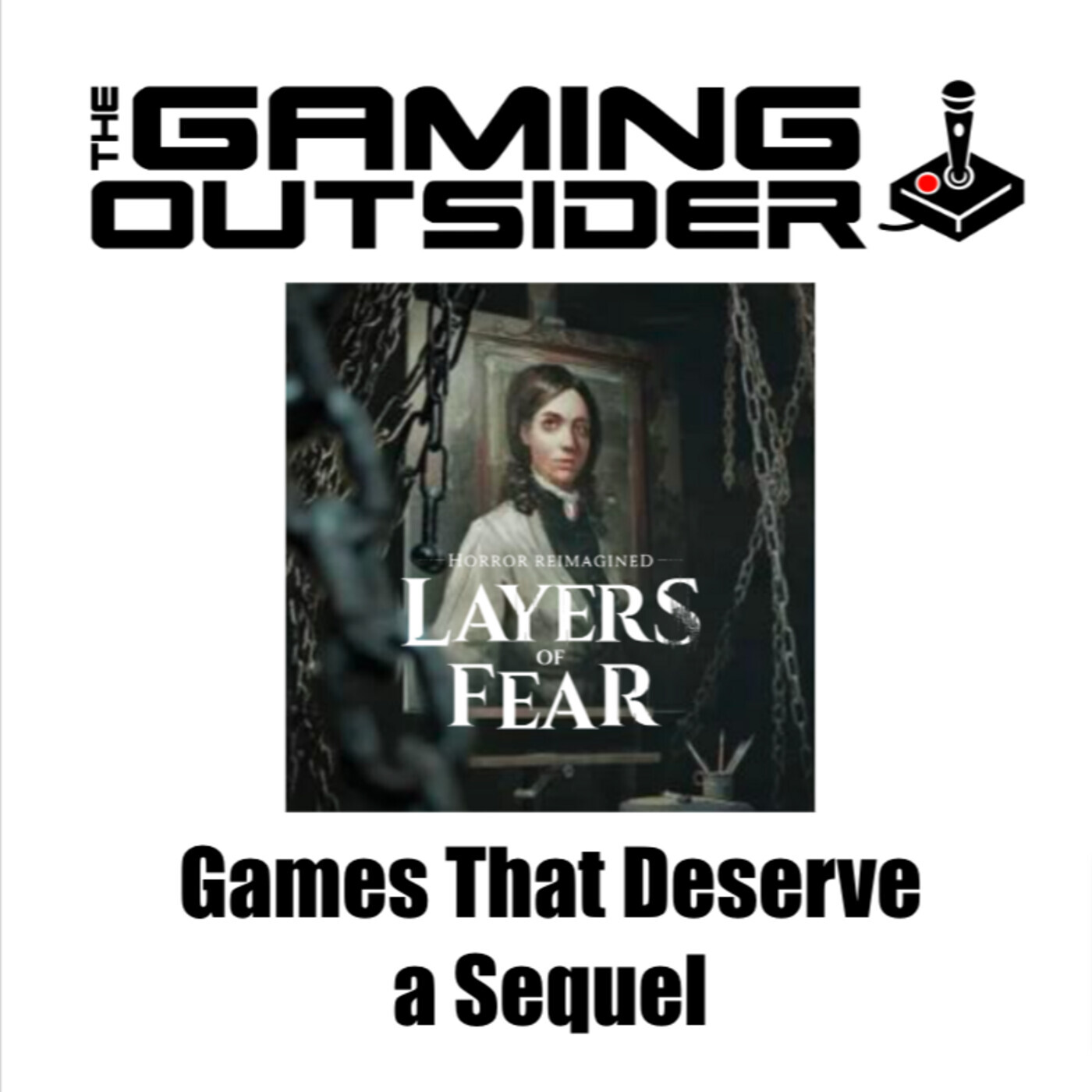 Layers of Fear, Scarf & Games That Deserve a Sequel episode artwork
