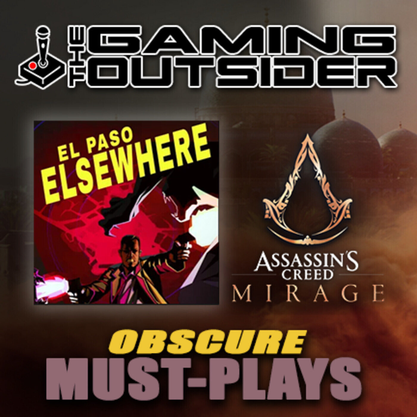 Assassin’s Creed: Mirage, El Paso, Elsewhere & Obscure Must-Plays episode artwork