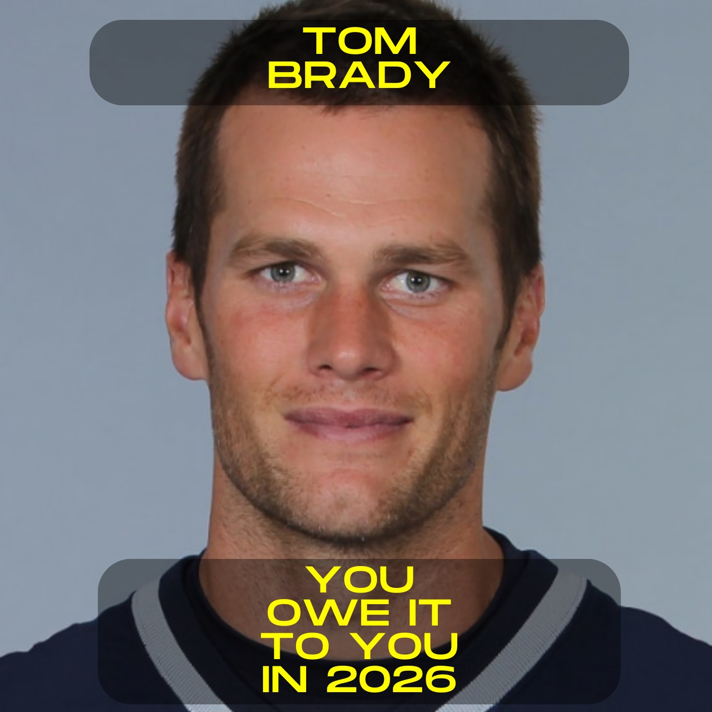 Tom Brady - You owe it to you in 2026 motivational speech