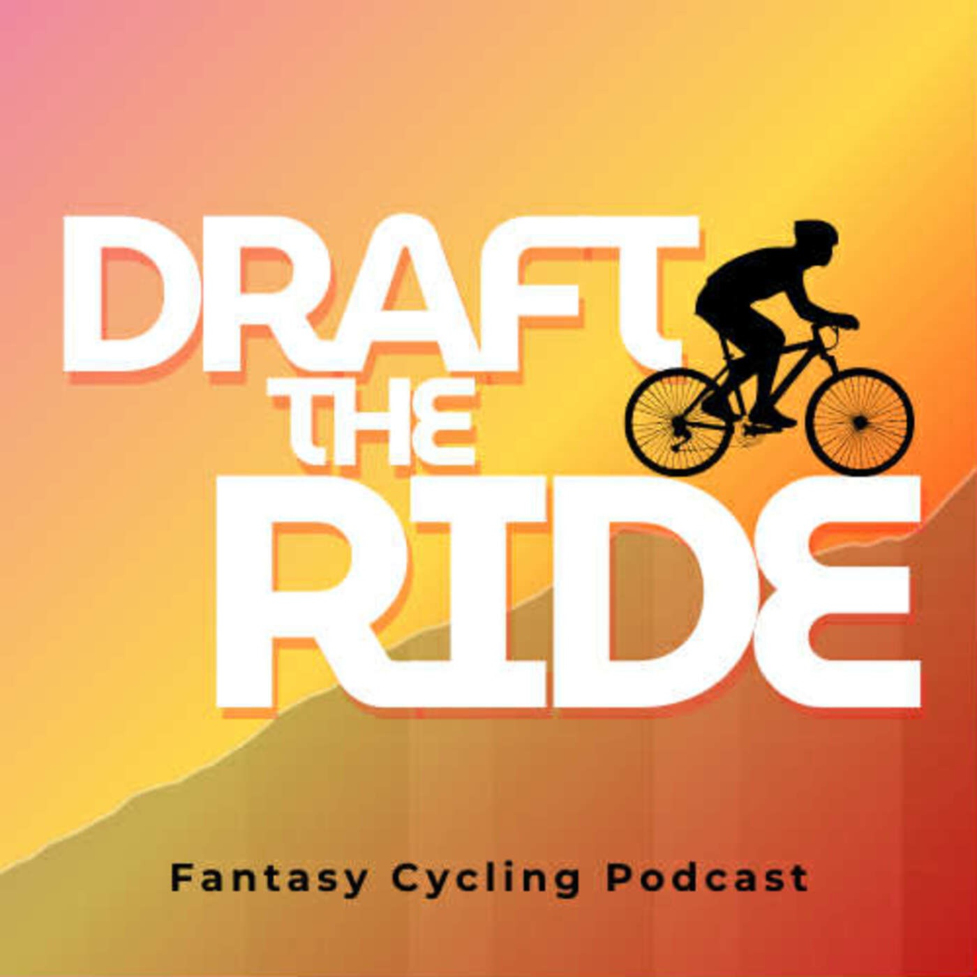 Draft the Ride: A Fantasy Cycling Podcast podcast artwork