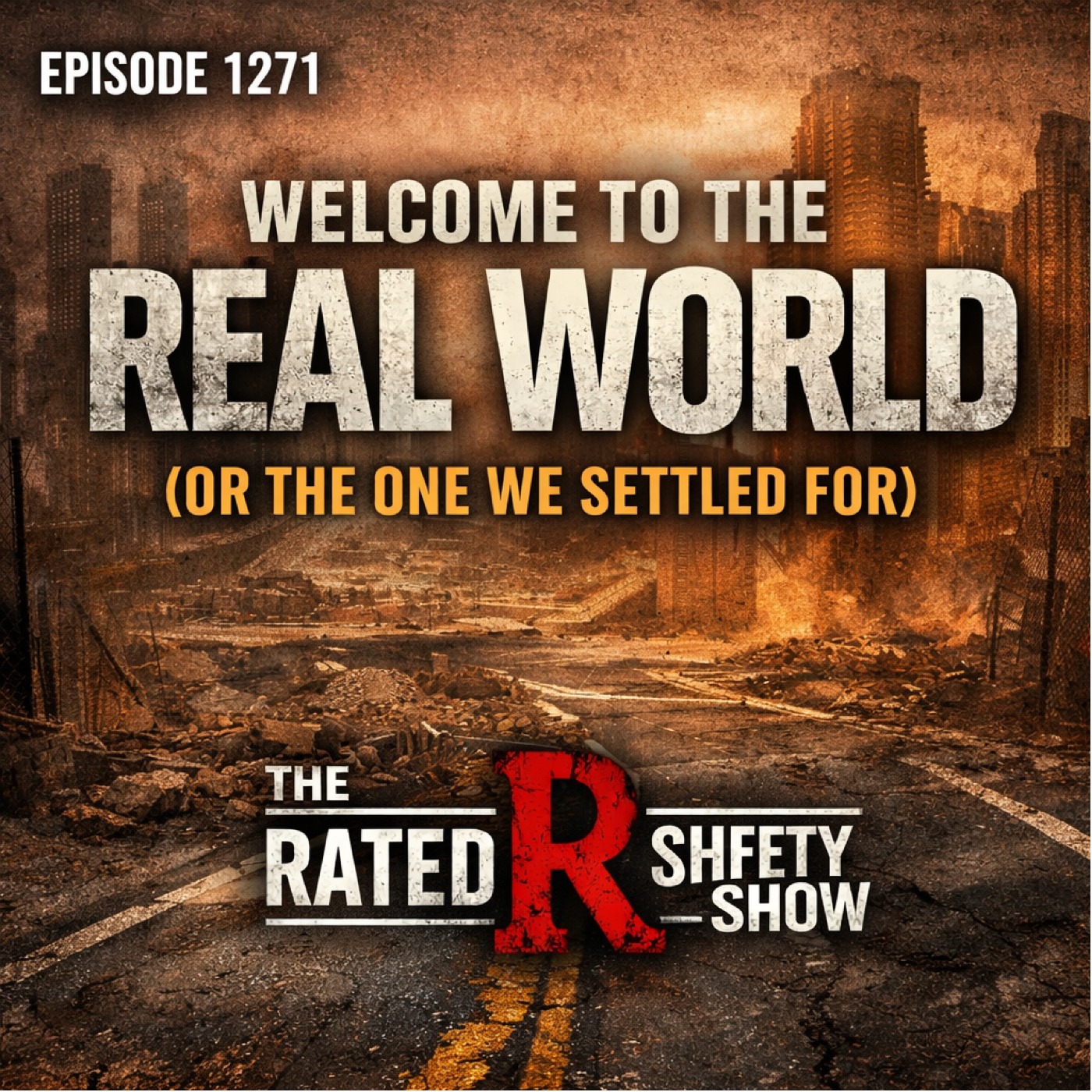 EP 1271 - Welcome to the Real World (Or the One We Settled For)