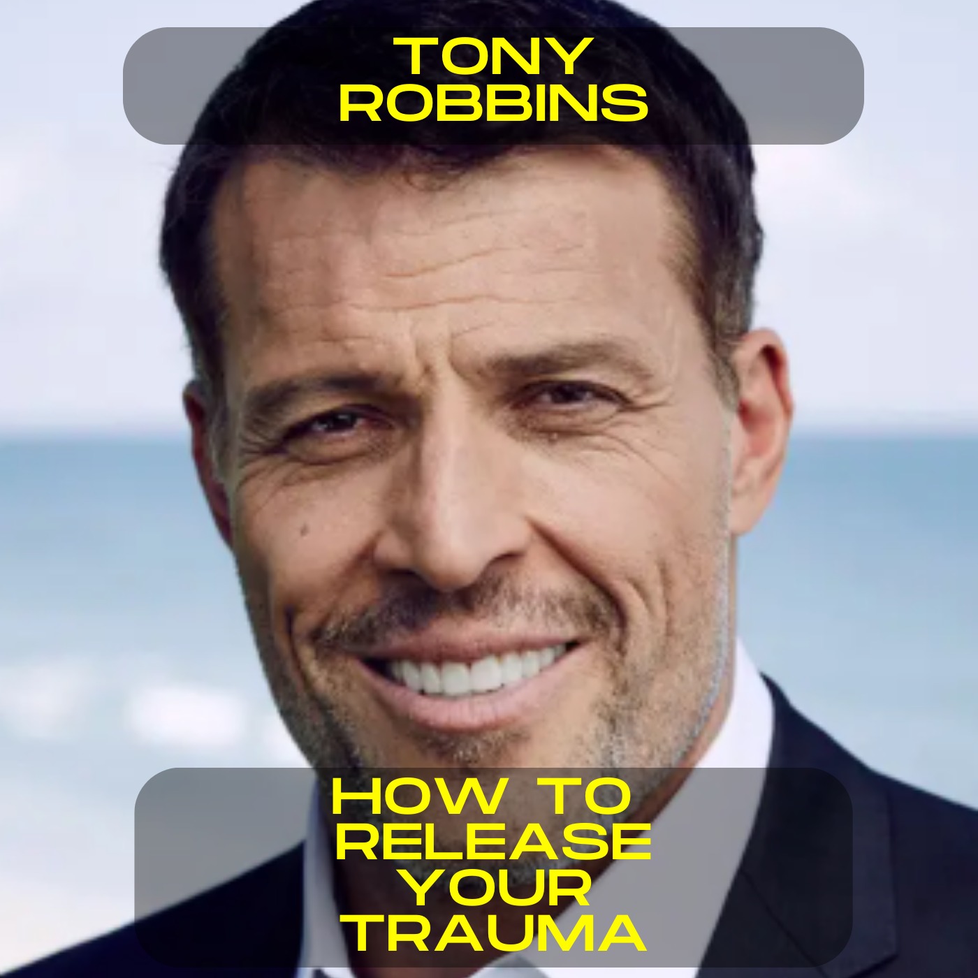 Tony Robbins - How to release your trauma motivational speech