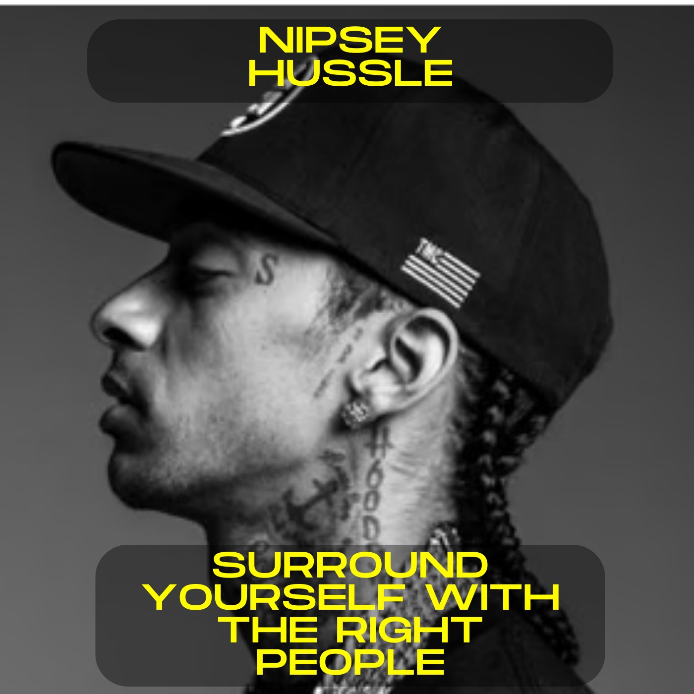 Nipsey Hussle - Surround yourself with the right people motivational speech