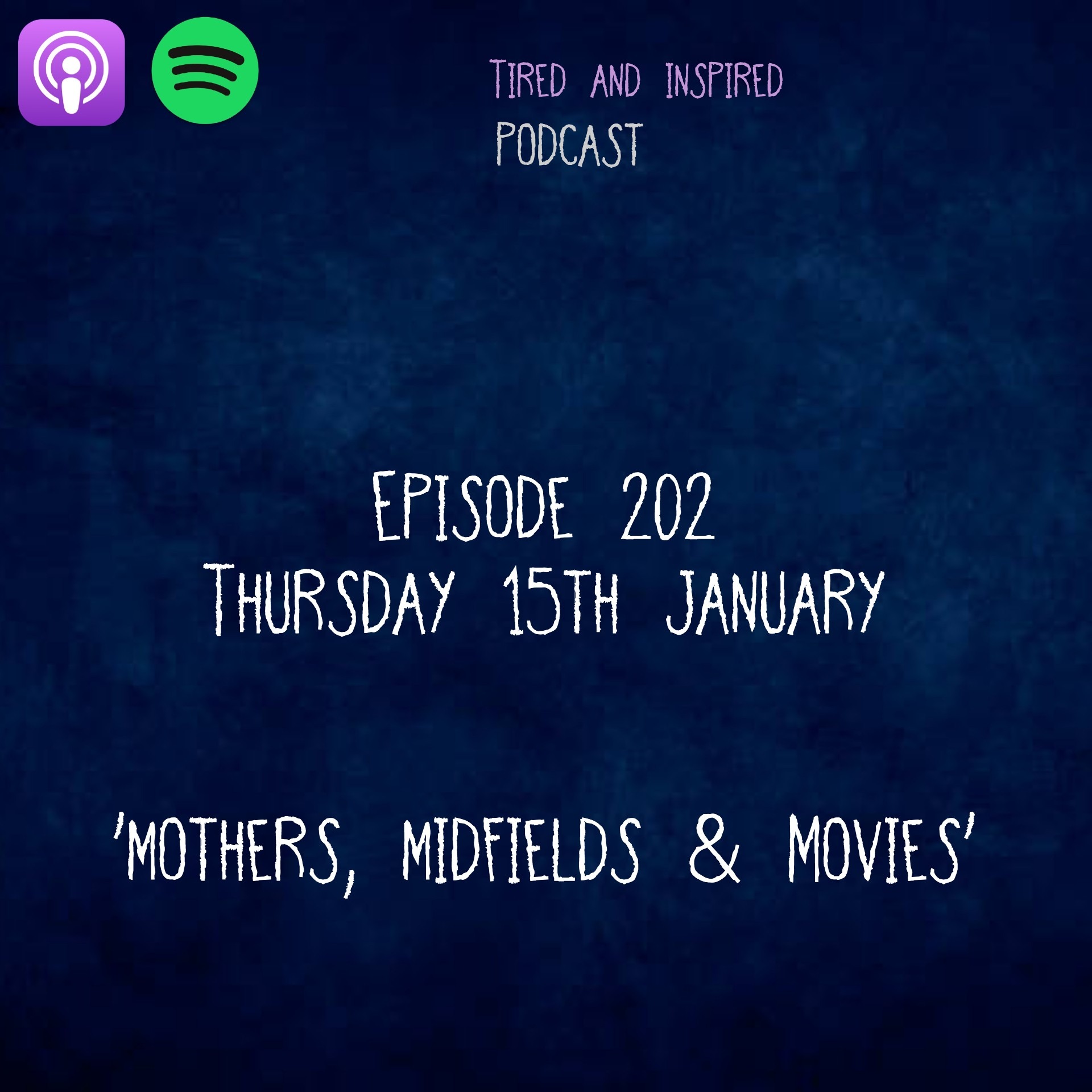 Episode 202 - Mothers, Midfields & Movies episode artwork