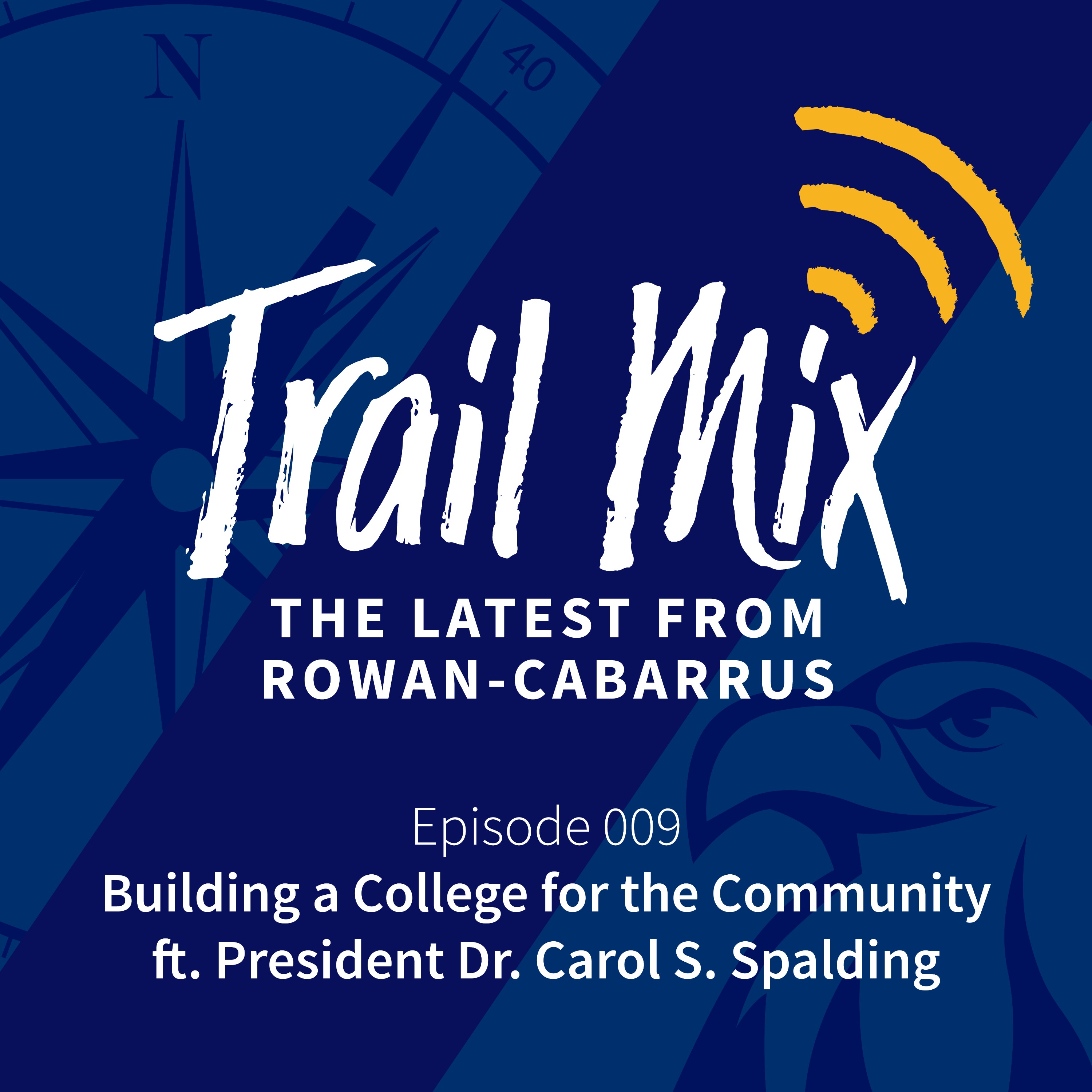 009 | Building a College for the Community ft. President Dr. Carol S. Spalding episode artwork