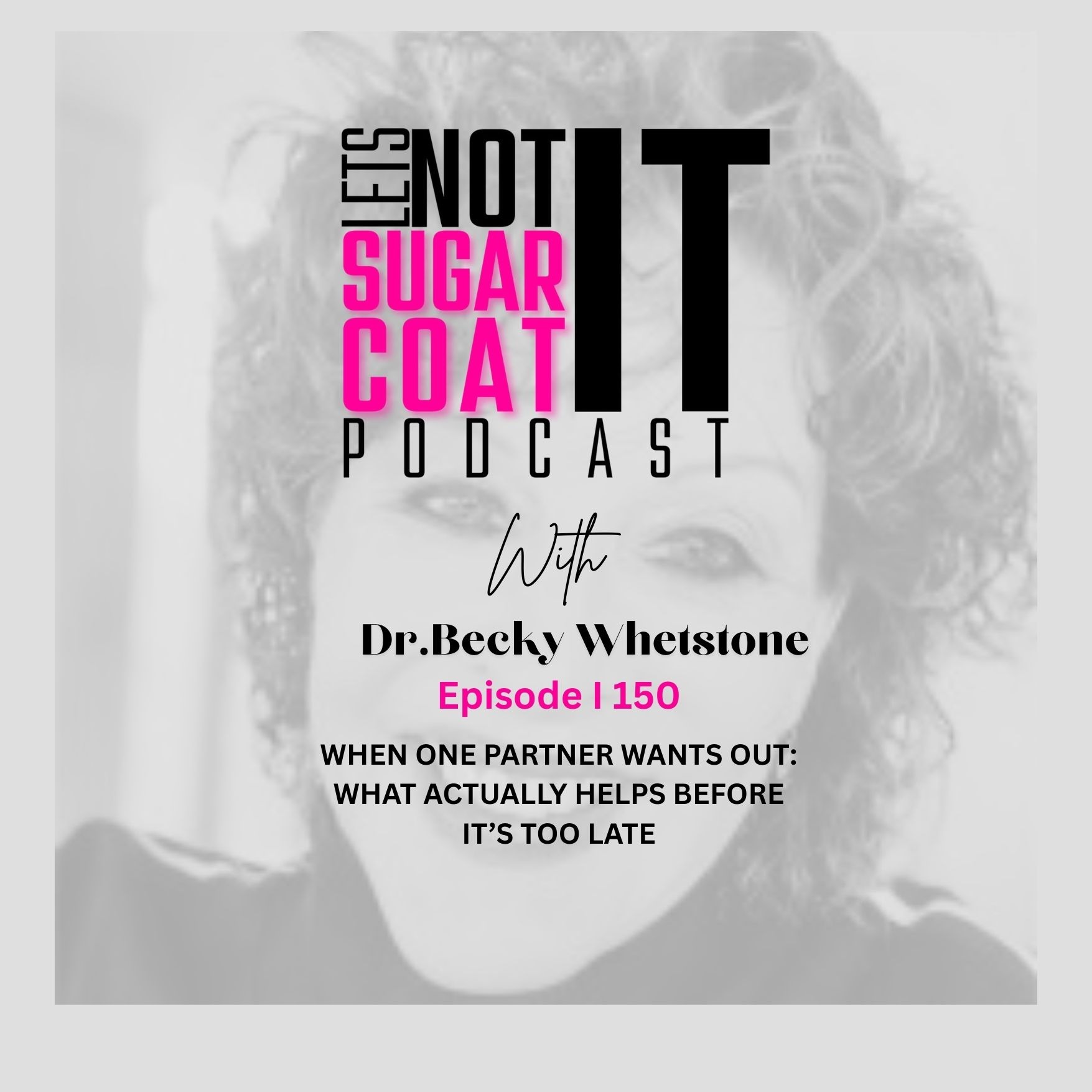 150 | “I Think I Want Out”: What That Thought Really Means with Dr. Becky Whetstone