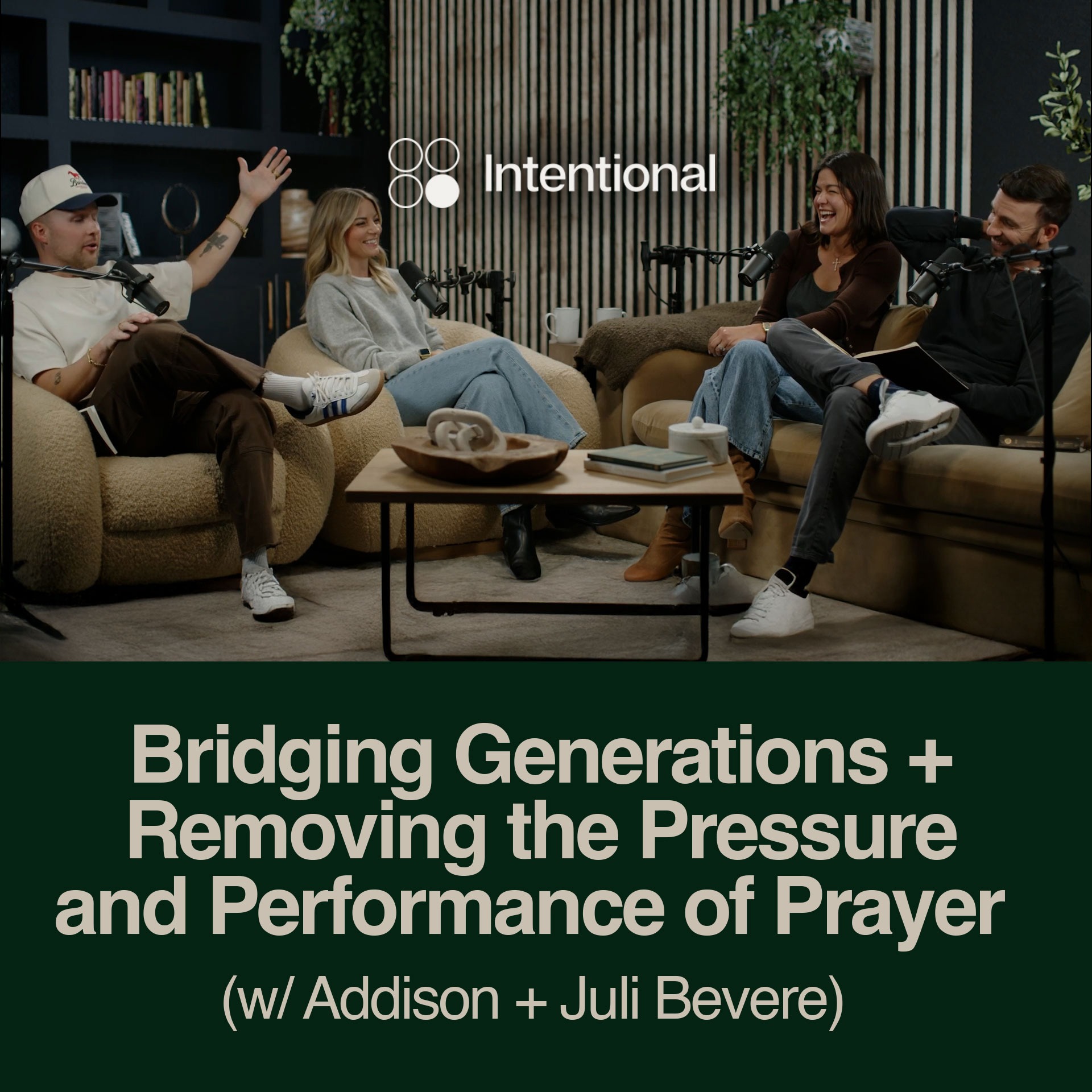 Bridging Generations with Humility + Removing the Pressure and Performance of Prayer (w/ Addison + Juli Bevere) — The Intentional Parents Podcast cover