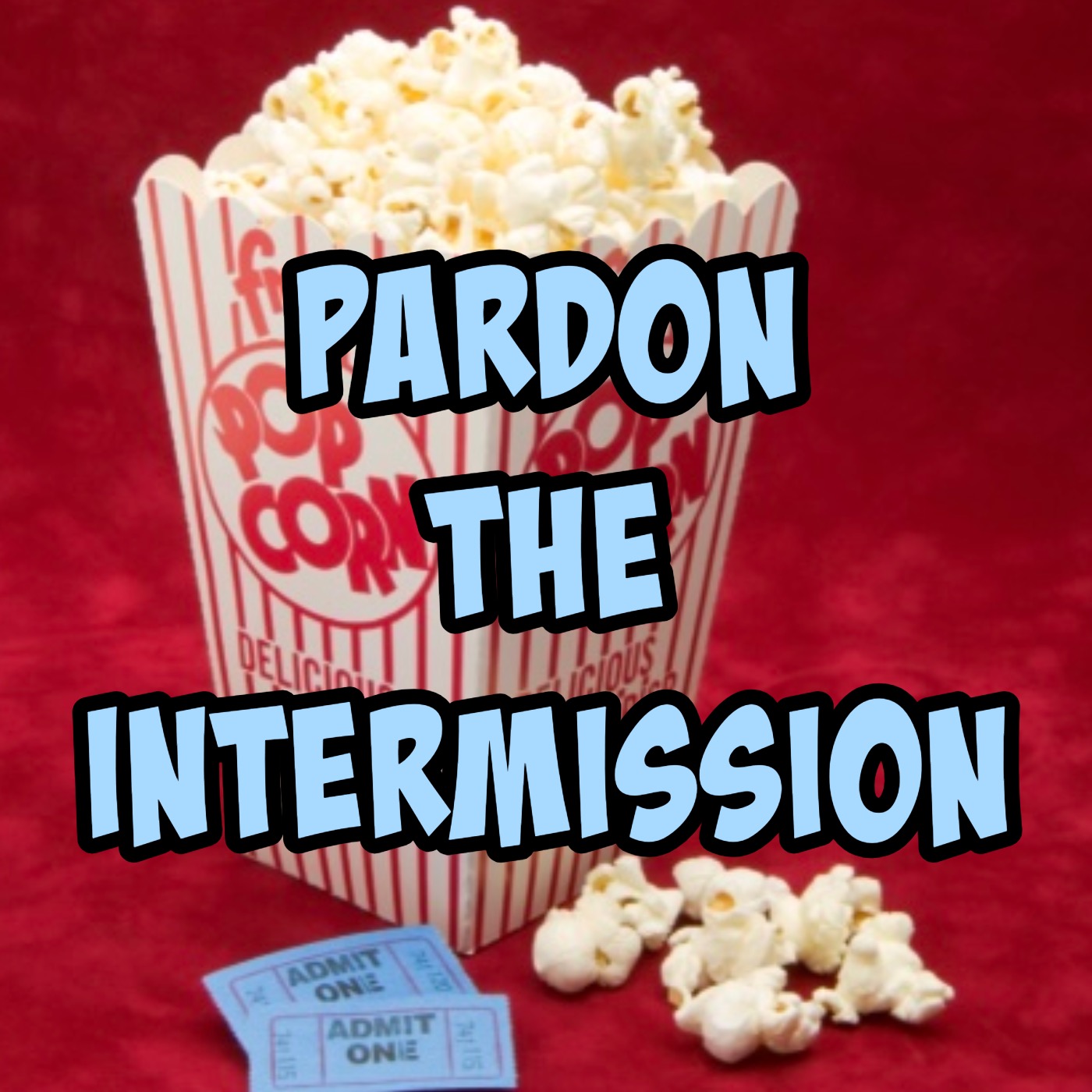 Pardon The Intermission
