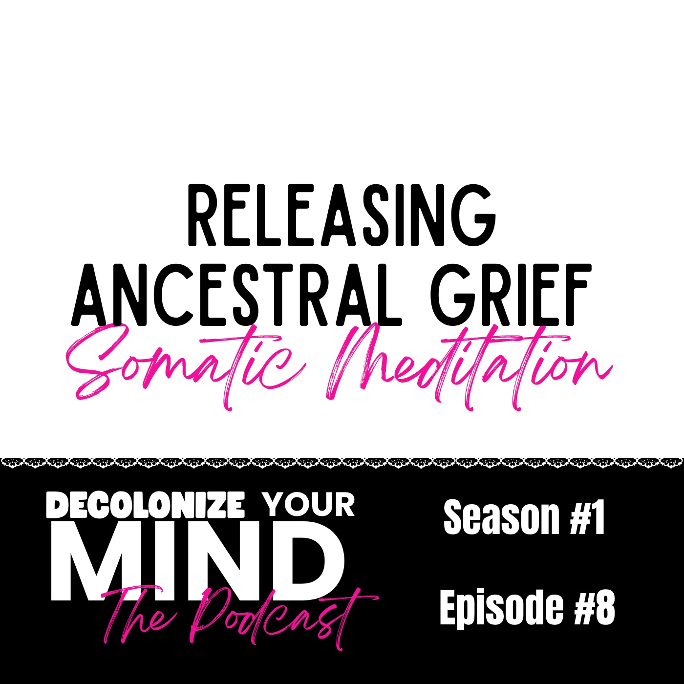 Somatic Meditation 8: Releasing Ancestral Grief episode artwork
