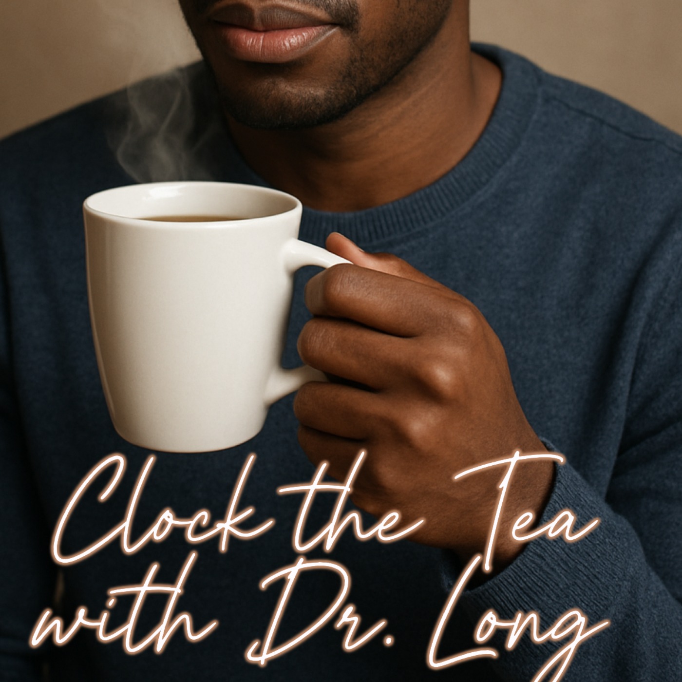 Clock the Tea with Dr. Long