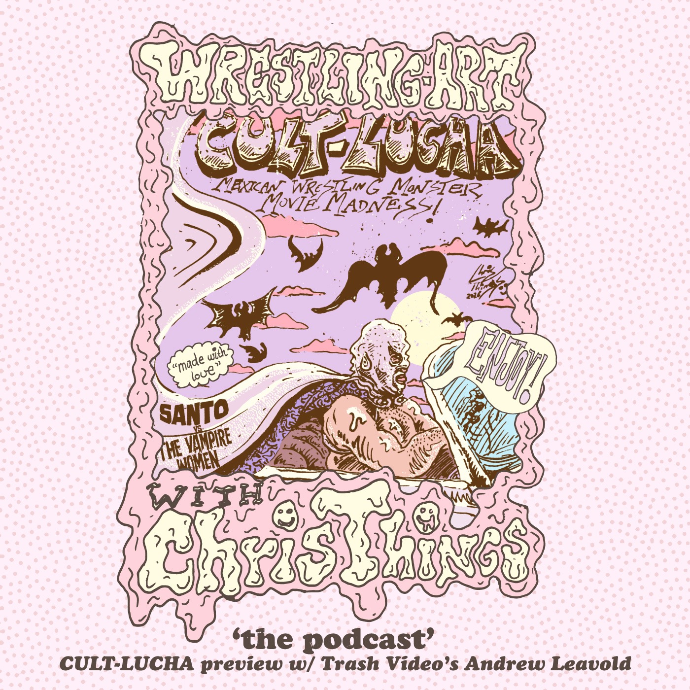 Wrestling Art w/ Chris Things Ep. 100 - Cult Lucha Preview with Trash Video's Andrew Leavold