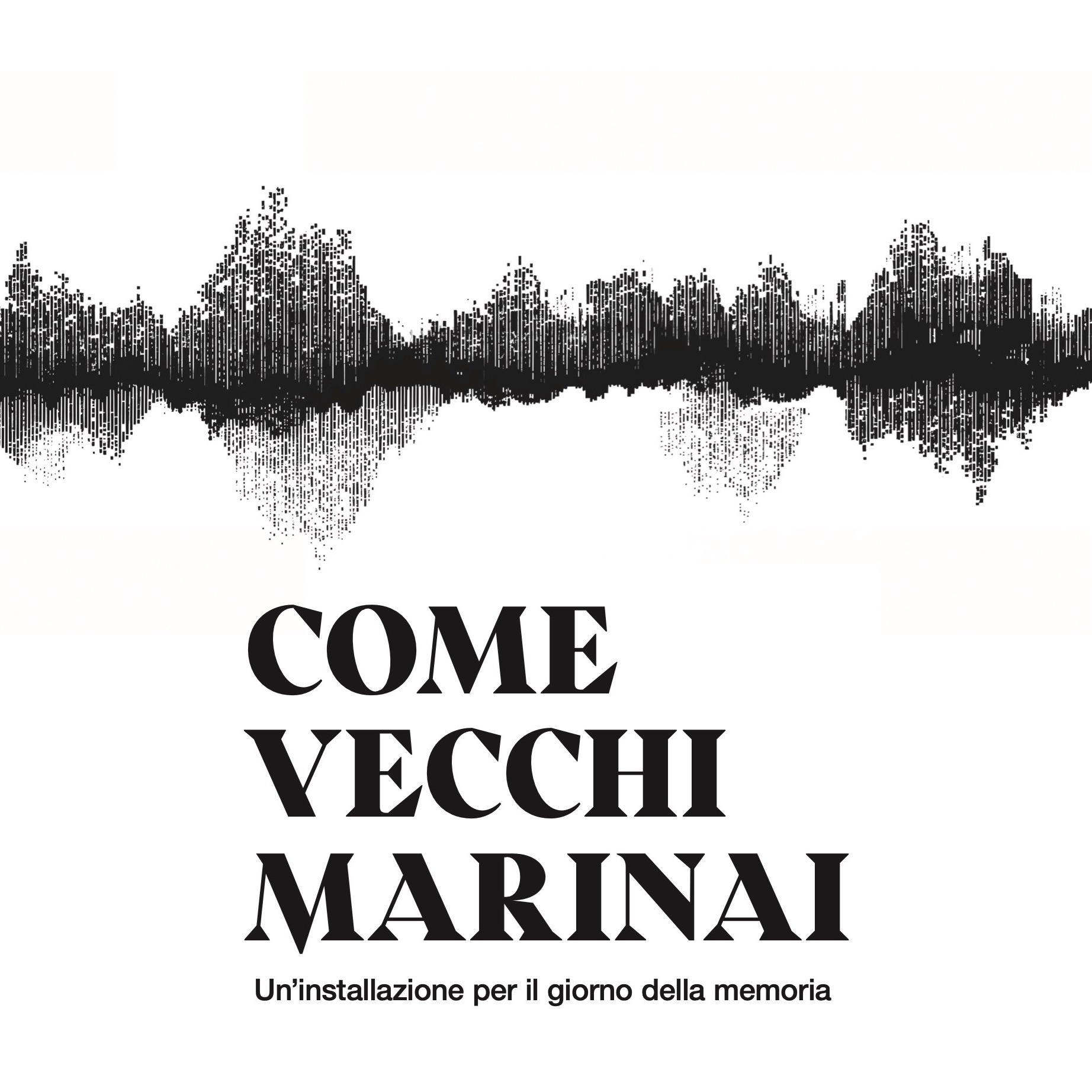 Come vecchi marinai