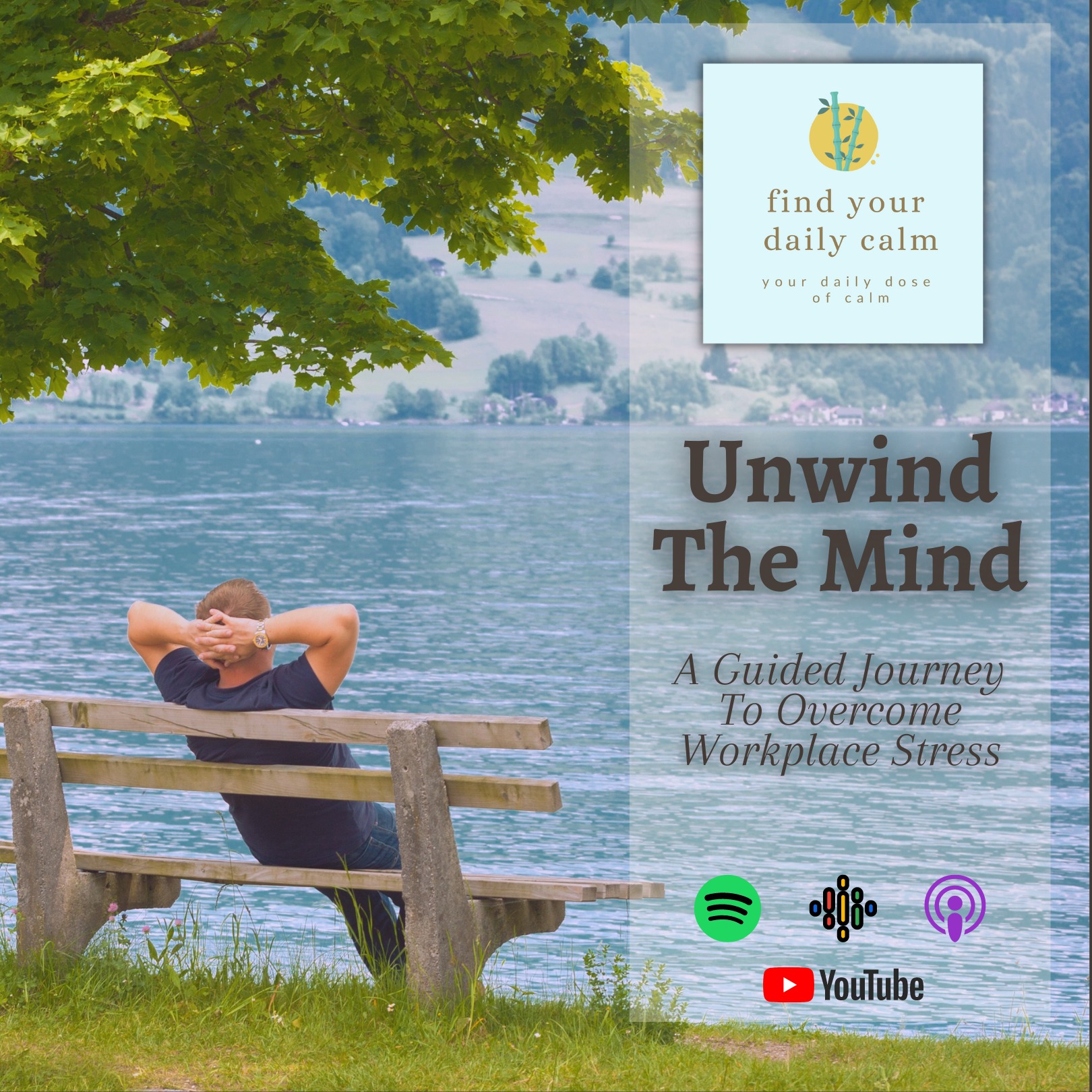 Unwind The Mind: A Guided Journey To Overcoming Workplace Stress