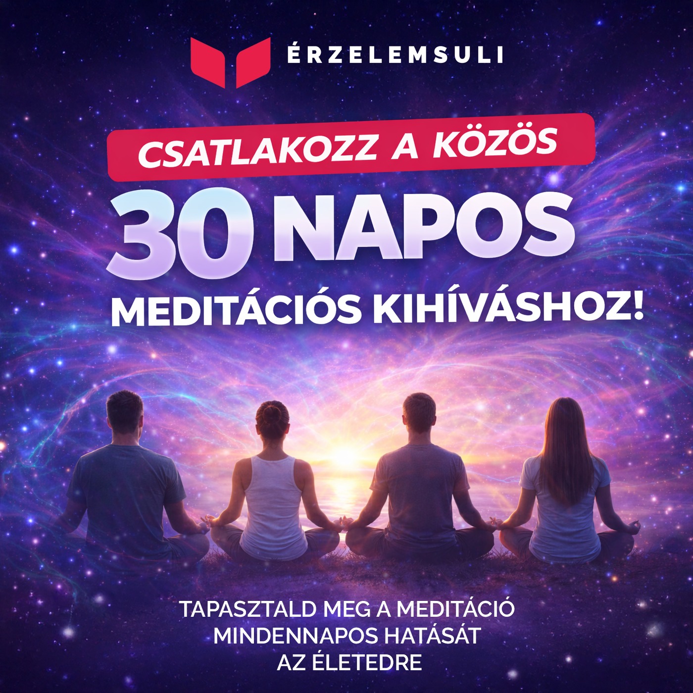 Csatlakozz a 30 napos meditáció kihíváshoz: Új személyes valóság és kollektív tudatosság teremtés