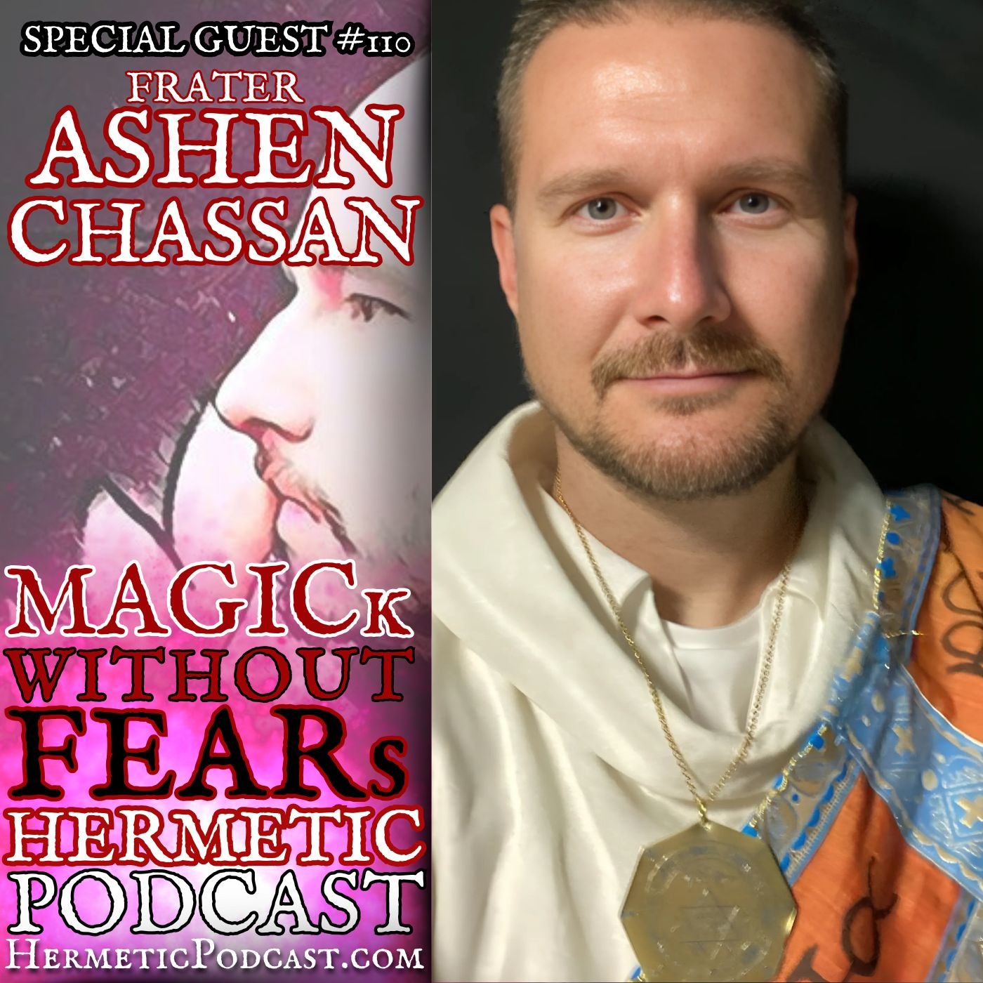 Frater ASHEN CHASSAN Returns "Talismans, Magick Tools & Celtic Mysteries" | #110 HERMETIC PODCAST