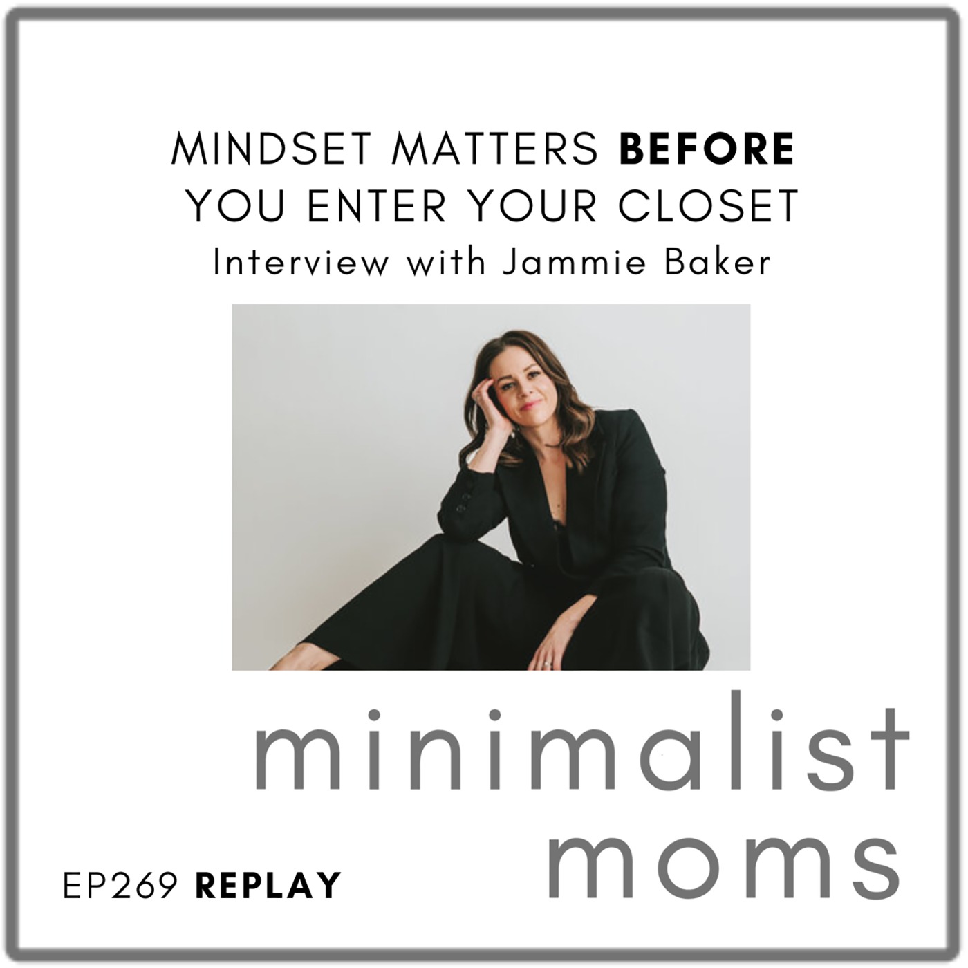 [REPLAY] Mindset Matters BEFORE You Enter Your Closet | Jammie Baker