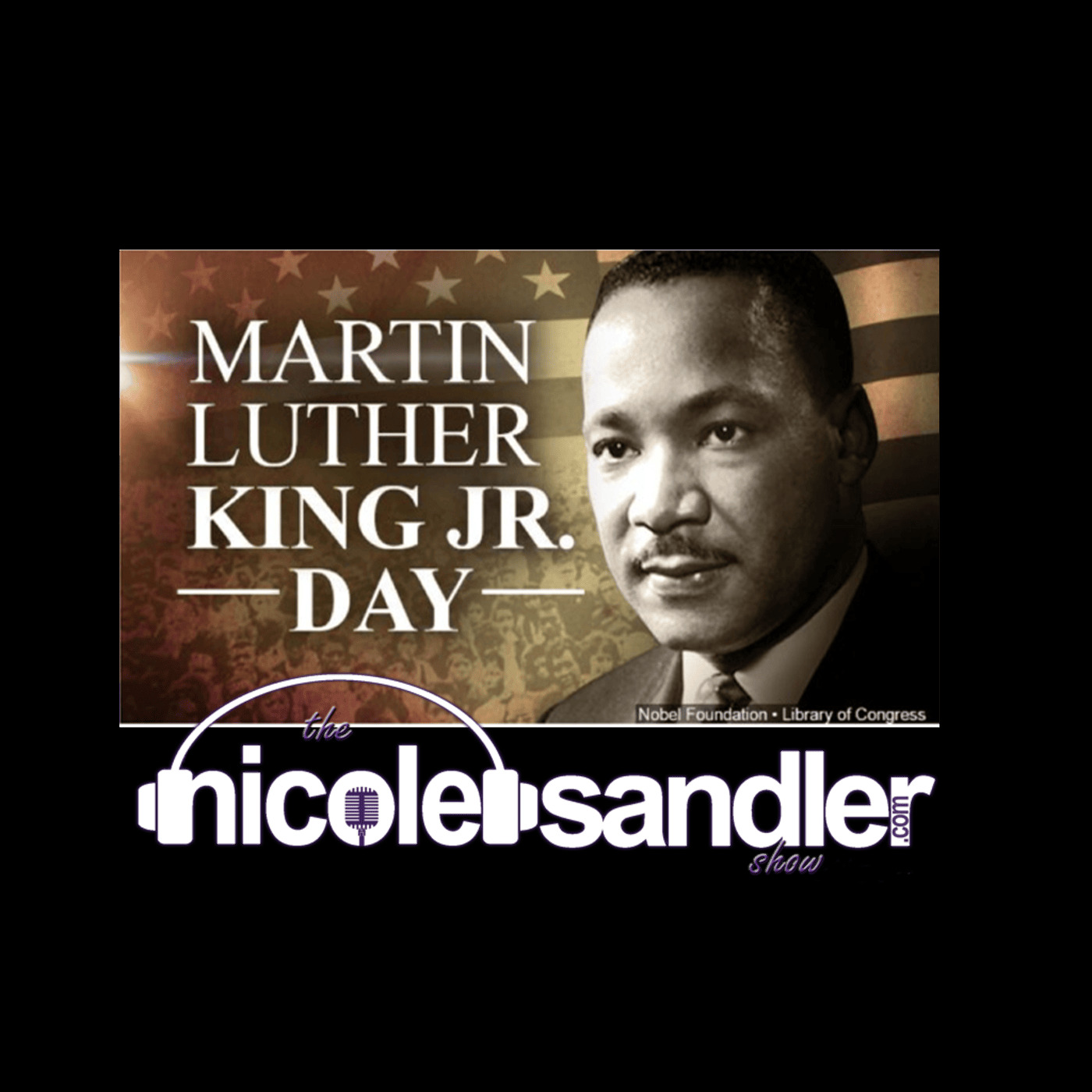It's Martin Luther King Jr Day on the Nicole Sandler Show