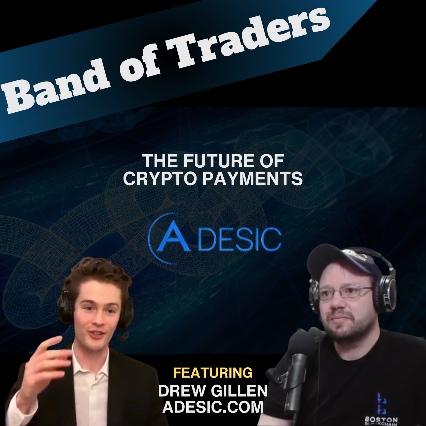 The Future of Crypto Payments: Ft. Drew Gillen, Adesic