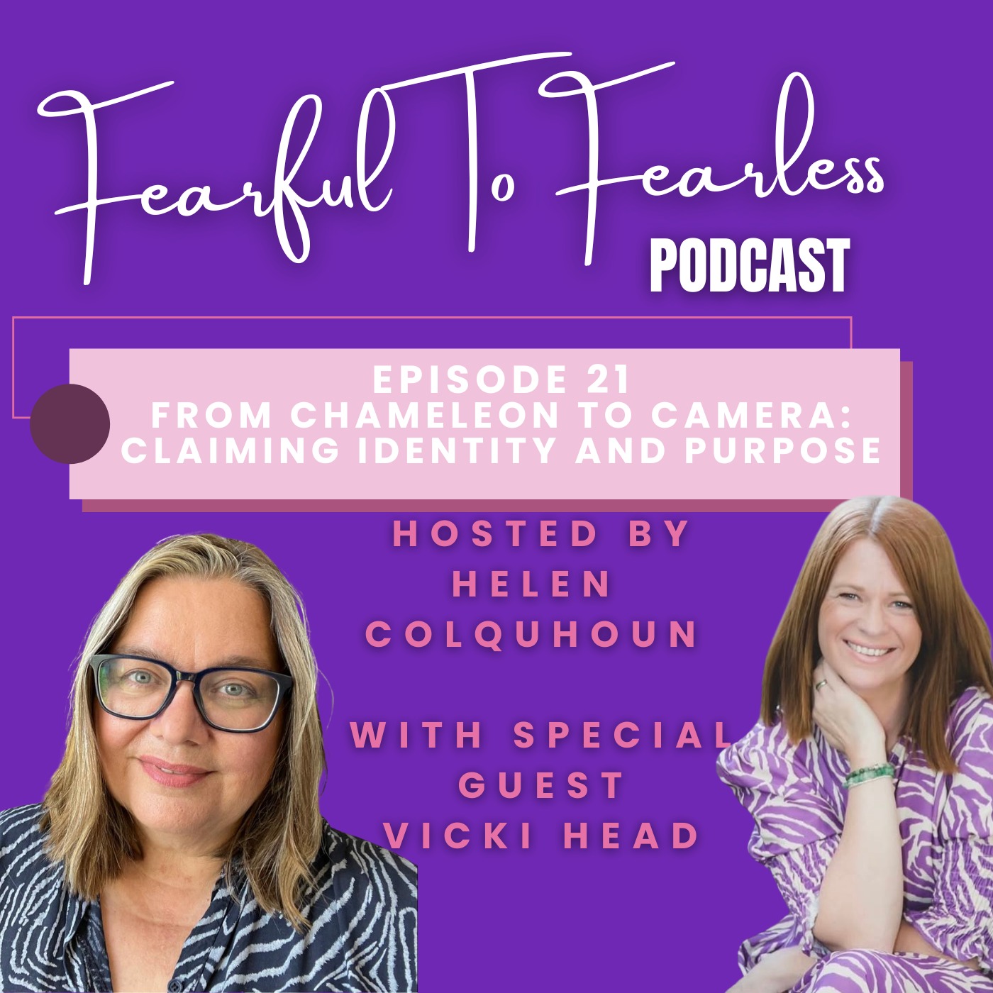 Episode 21 – From Chameleon to Camera: Claiming Identity and Purpose