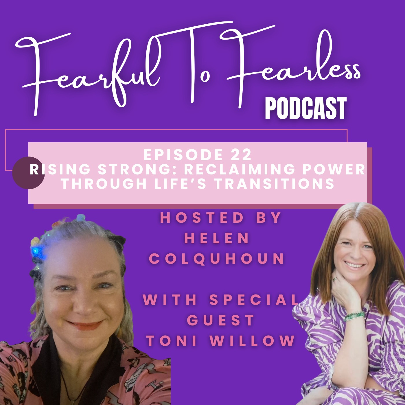 Episode 22 – Rising Strong: Reclaiming Power Through Life’s Transitions