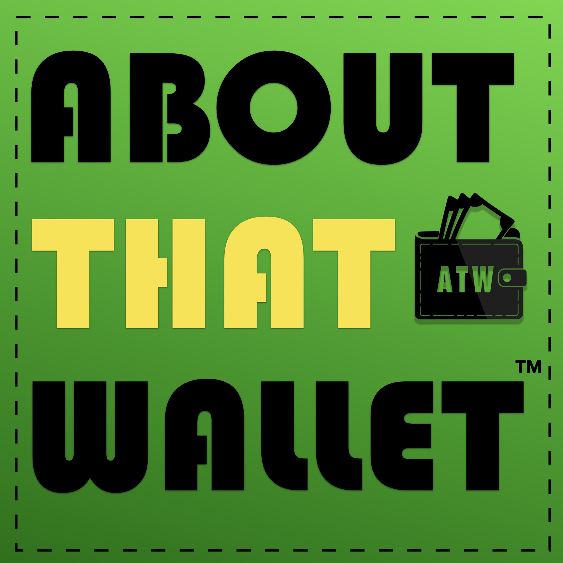 ABOUT THAT WALLET
