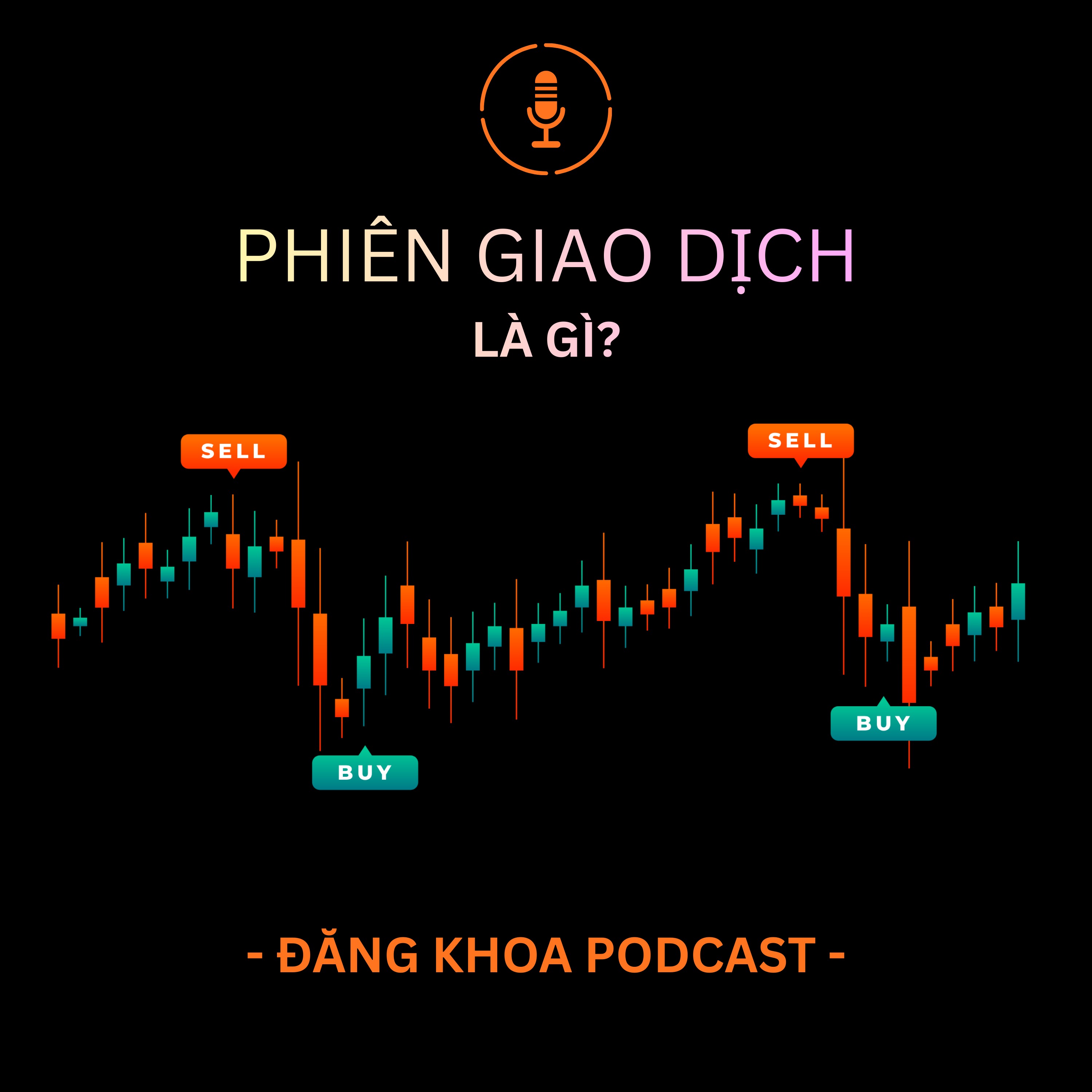 Phiên giao dịch là gì? | Ep.30 episode artwork