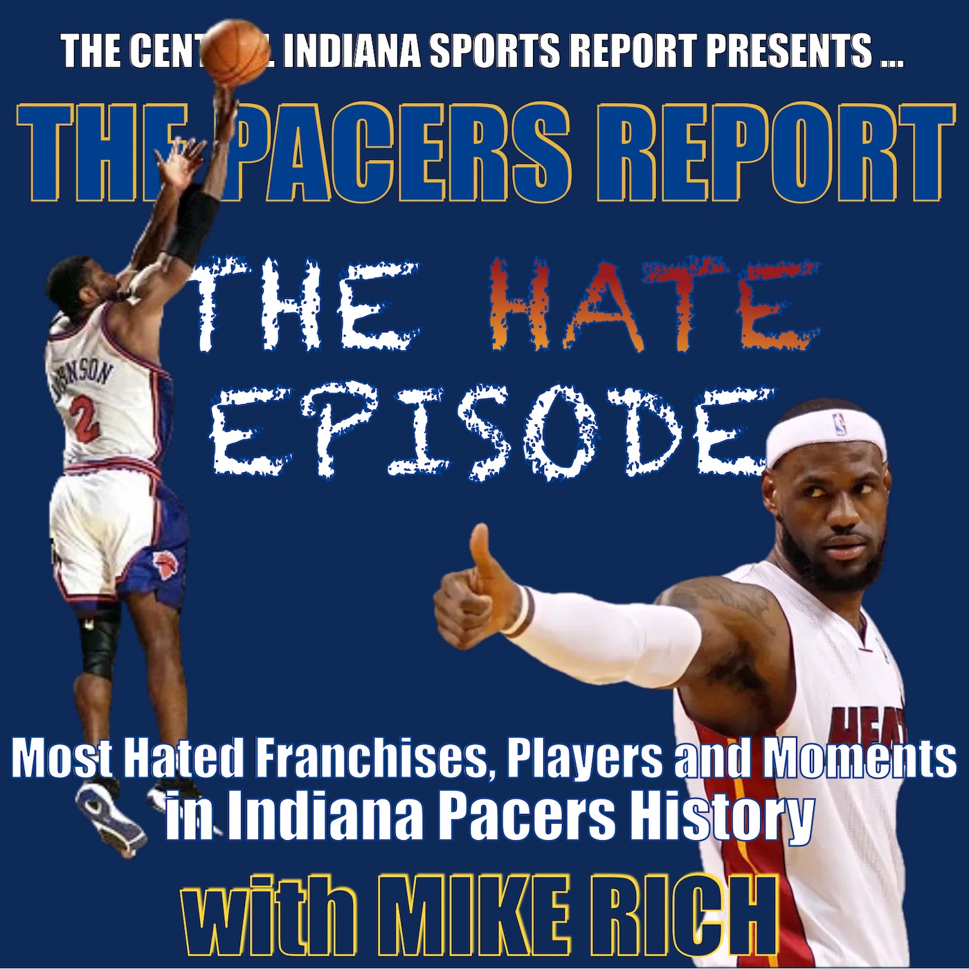 The Pacers Report with Mike Rich: The Hate Episode (2.142.1)