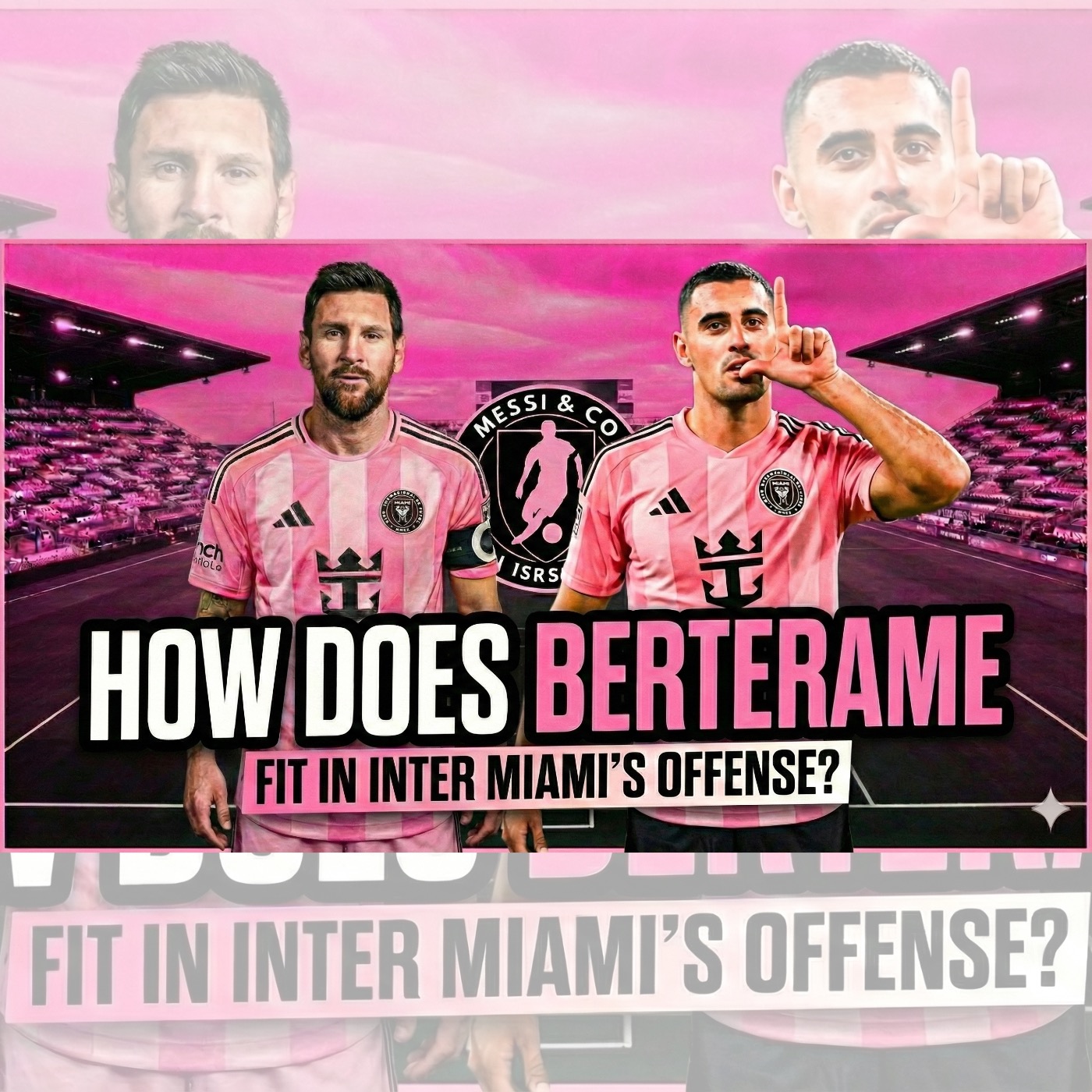 Berterame’s Role, Allende Locked In, & Messi Flying Into Preseason | Messi & Co