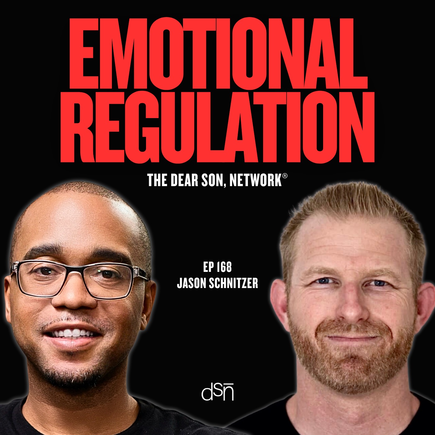 Emotional Regulation for Fathers w Jason Schnitzer | Ep 168 | The Dear Son, Show #emotionaliq episode artwork