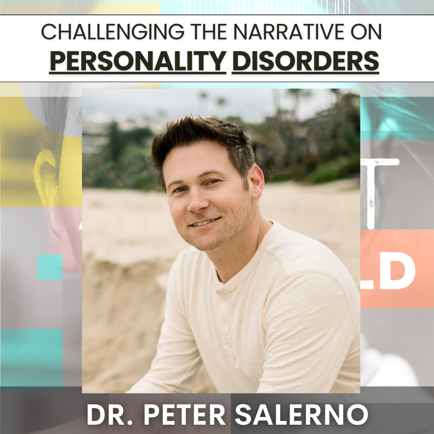 214: Challenging the Narrative on Personality Disorders w/ Dr. Peter Salerno: Is It Always Trauma?