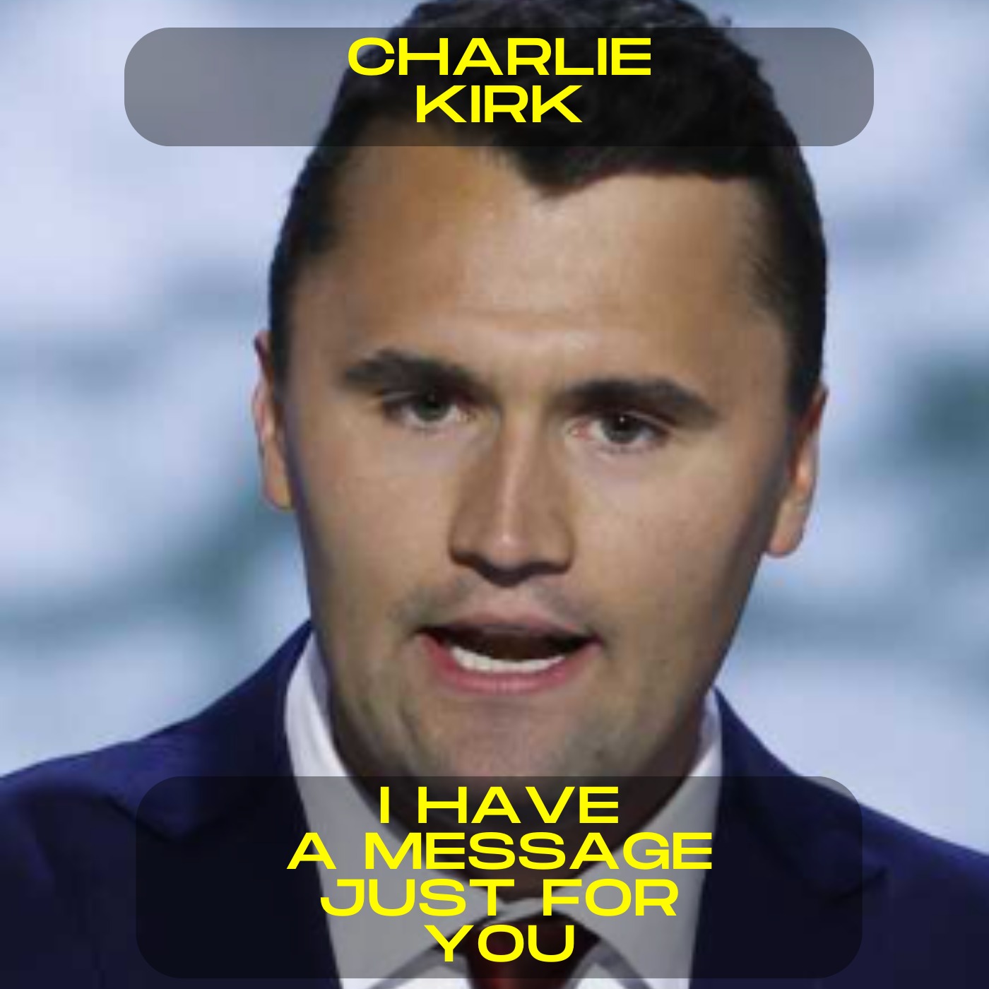 Charlie Kirk - I have a message just for you motivational speech