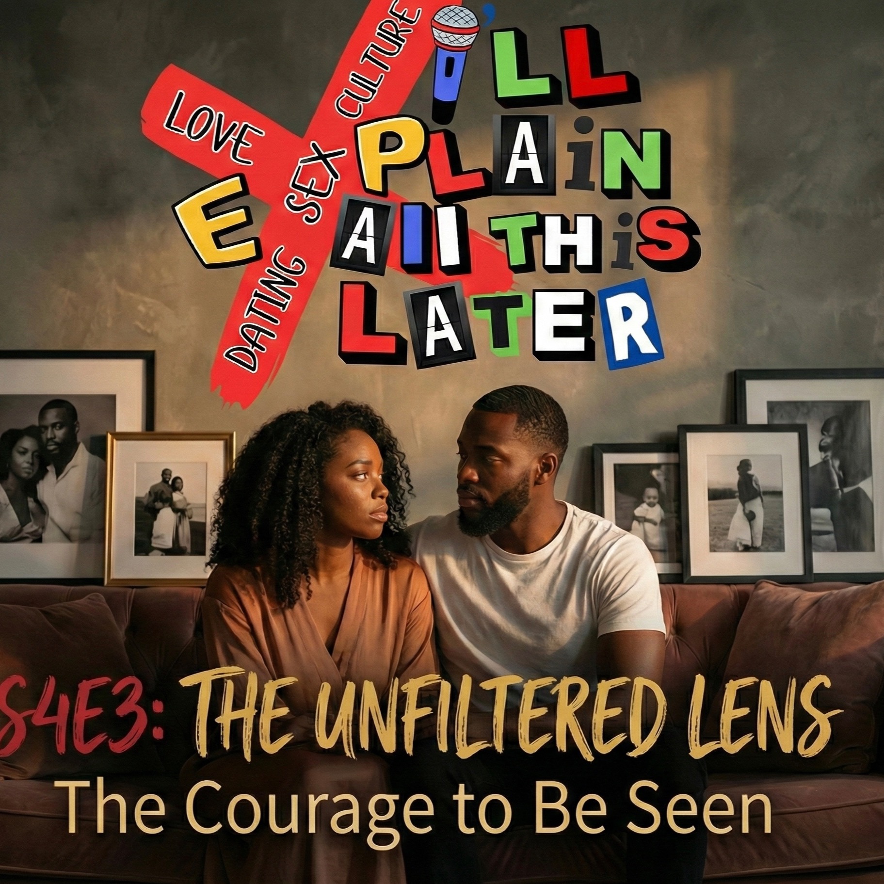 S4E3:The Unfiltered Lens