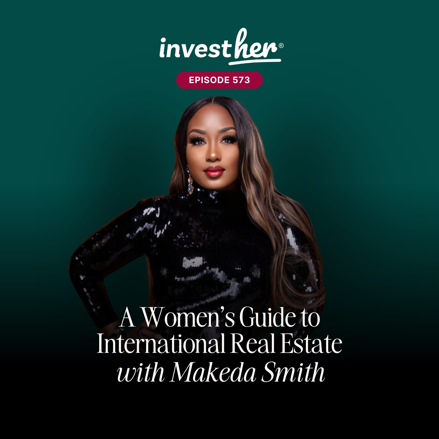 A Women’s Guide to International Real Estate With Makeda Smith