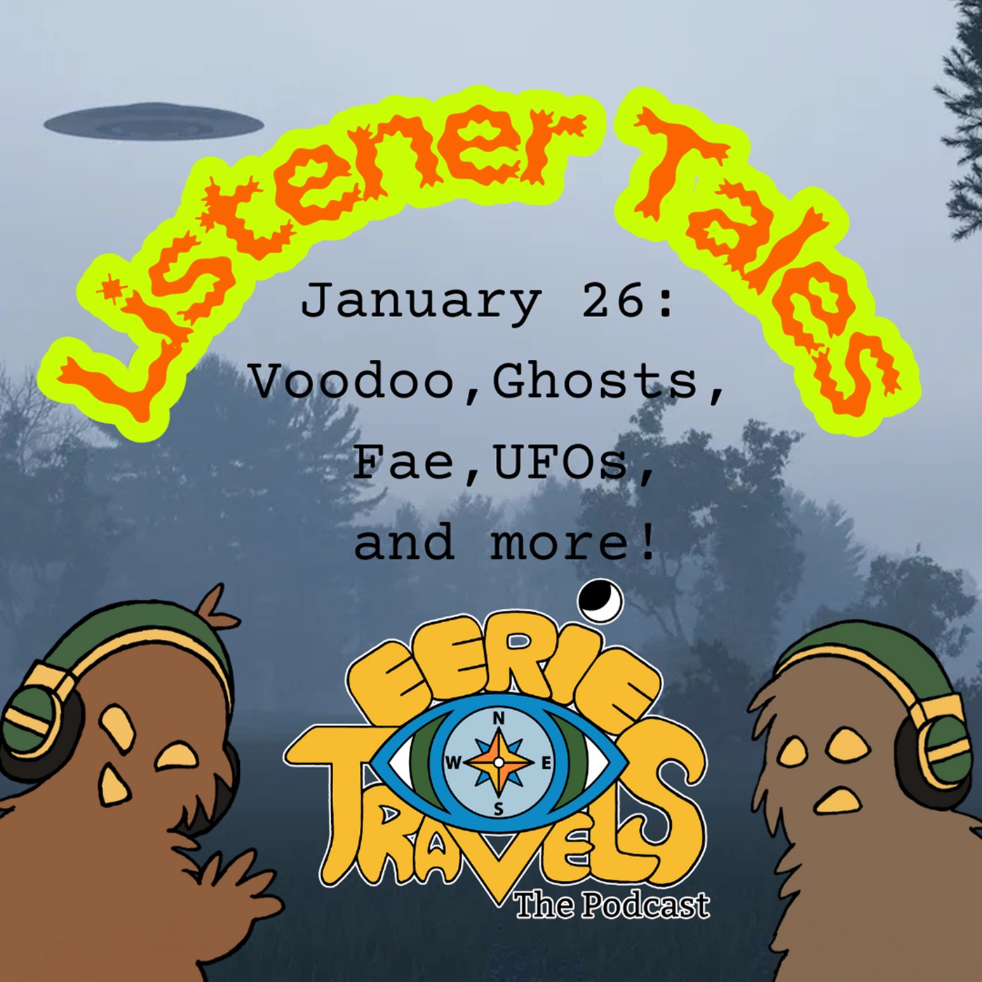 Episode 240 - January Listener Tales - Voodoo, Ghosts, UFOs, Fae, and More! episode artwork