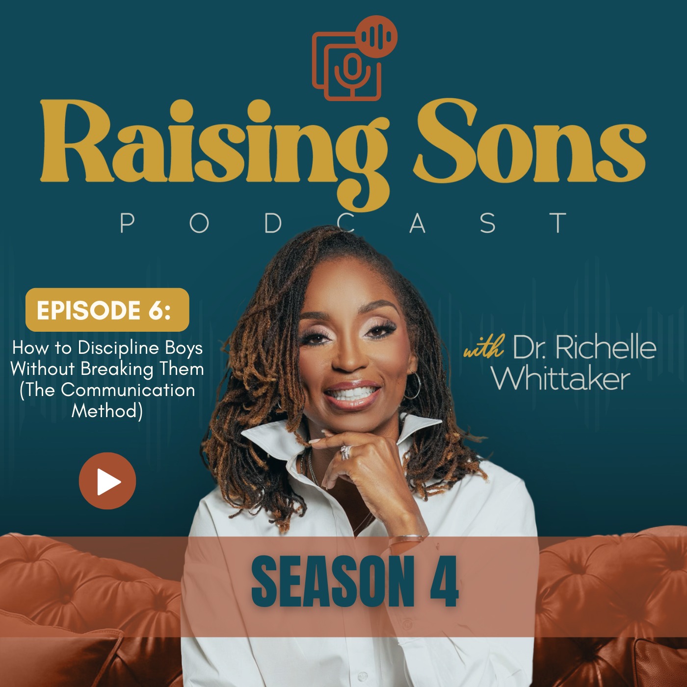 Raising Sons with Dr. Richelle Whittaker