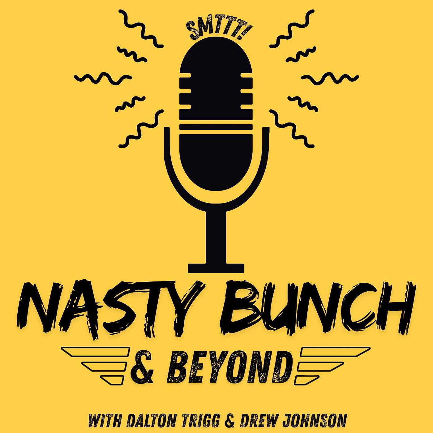 Nasty Bunch & Beyond Podcast