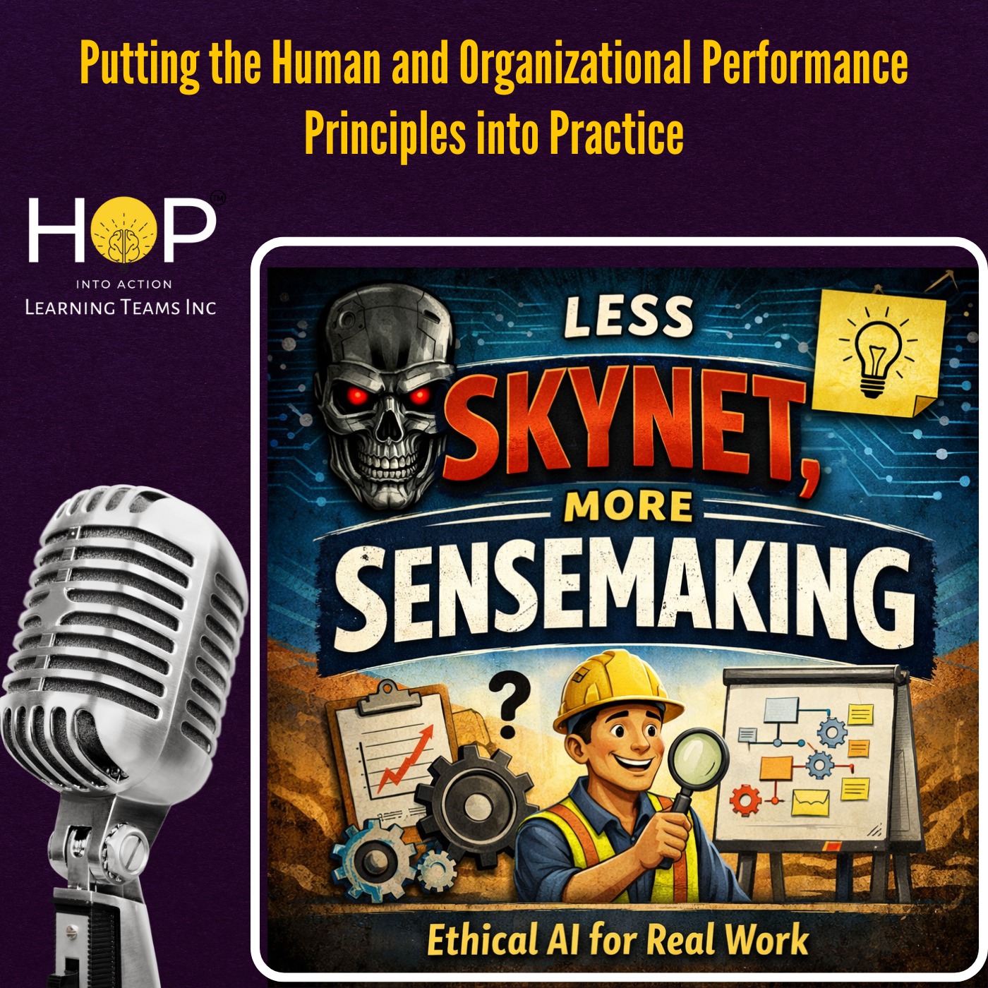 Less Skynet - More Sensemaking: Ethical and Human Centered AI Design and Use