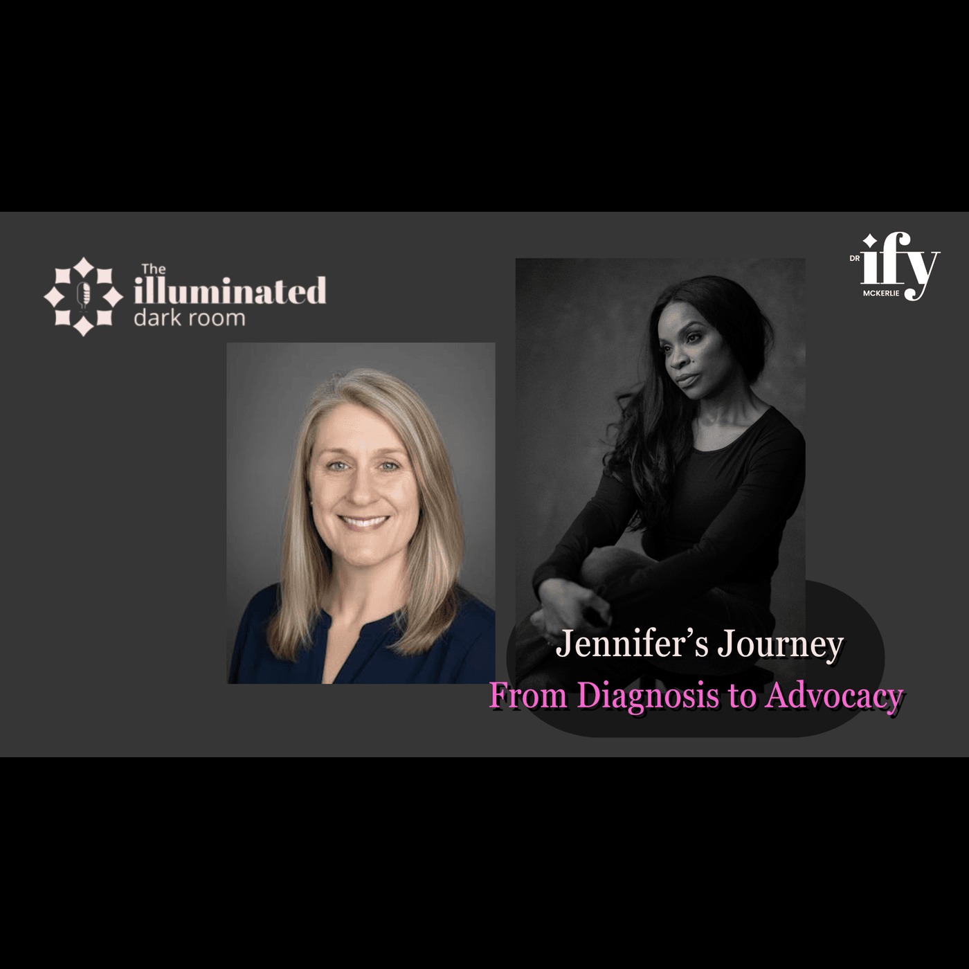 Jennifer’s journey.  From Diagnosis to Advocacy Part 2