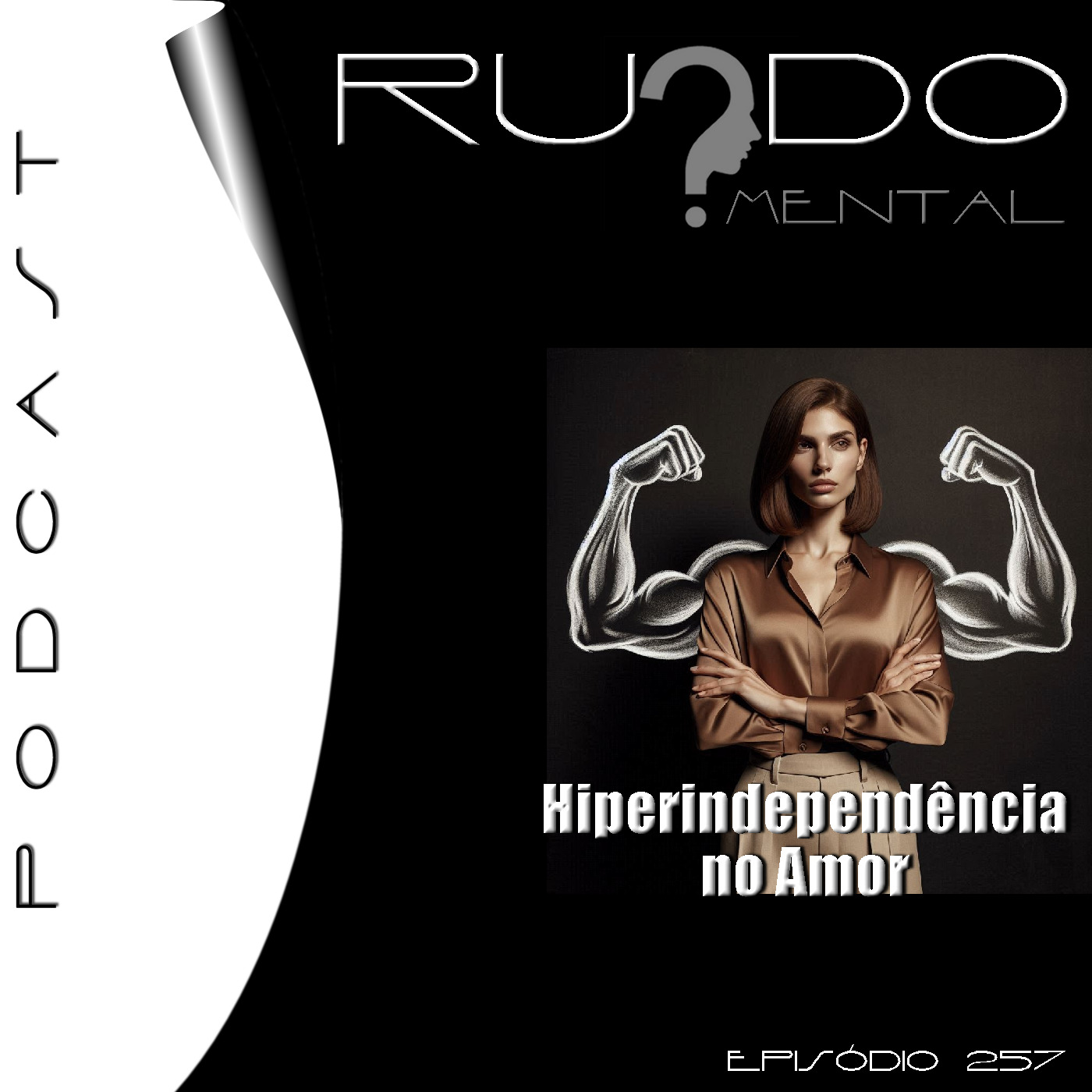 #257 - A Hiperindependência no Amor episode artwork